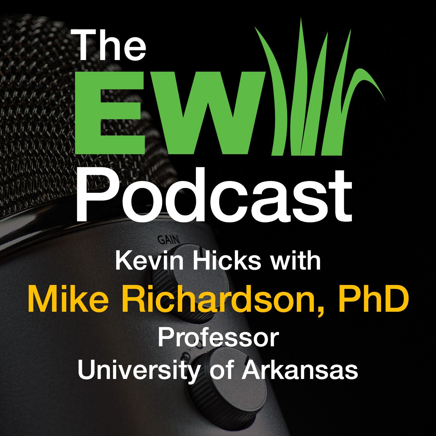 The EW Podcast - Kevin Hicks with Mike Richardson, PhD