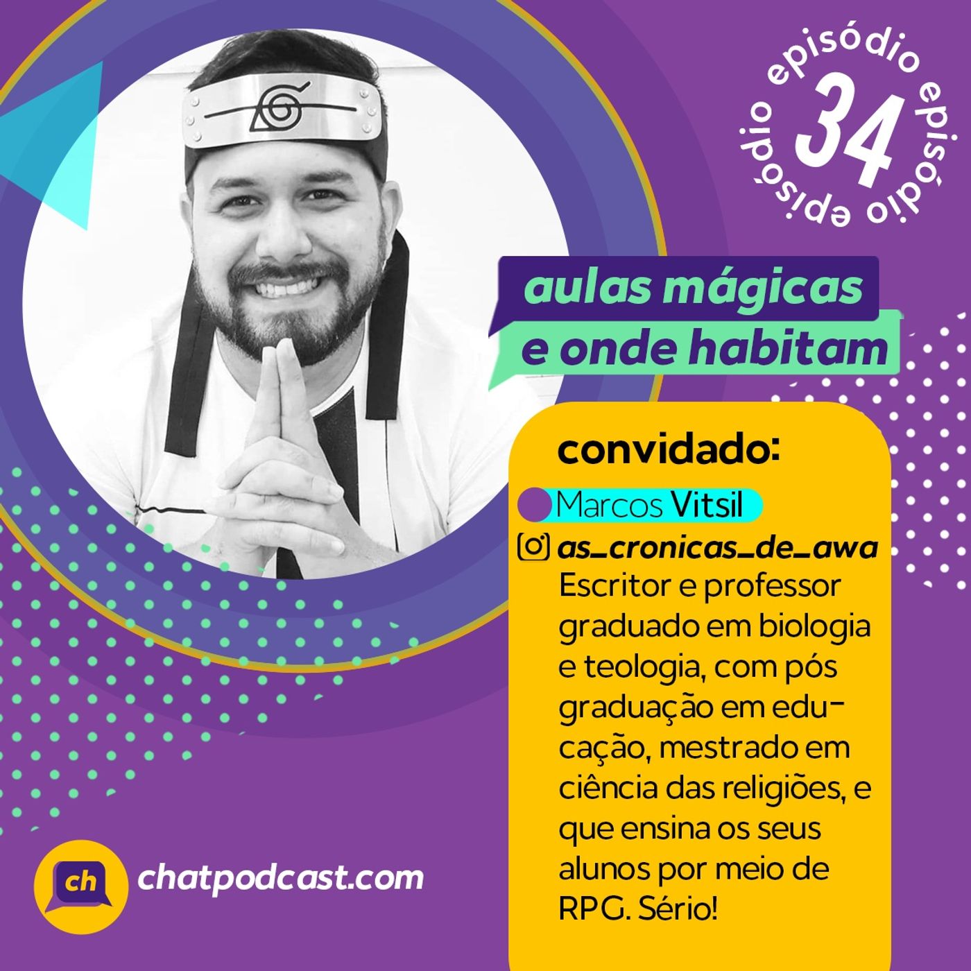34 - Aulas mágicas e onde habitam - Marcos Vitsil