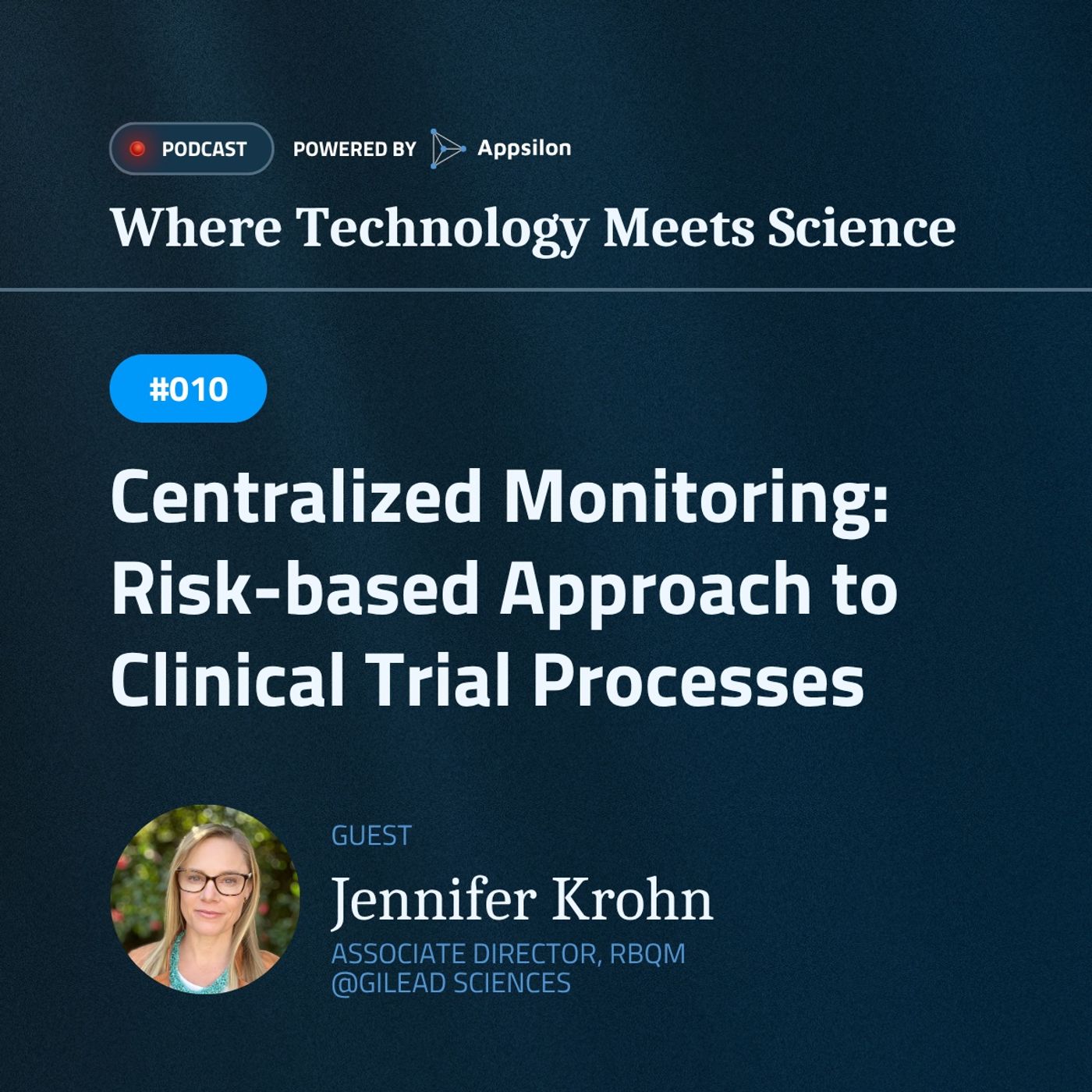 #010 Centralized Monitoring: Risk-based Approach to Clinical Trial Processes