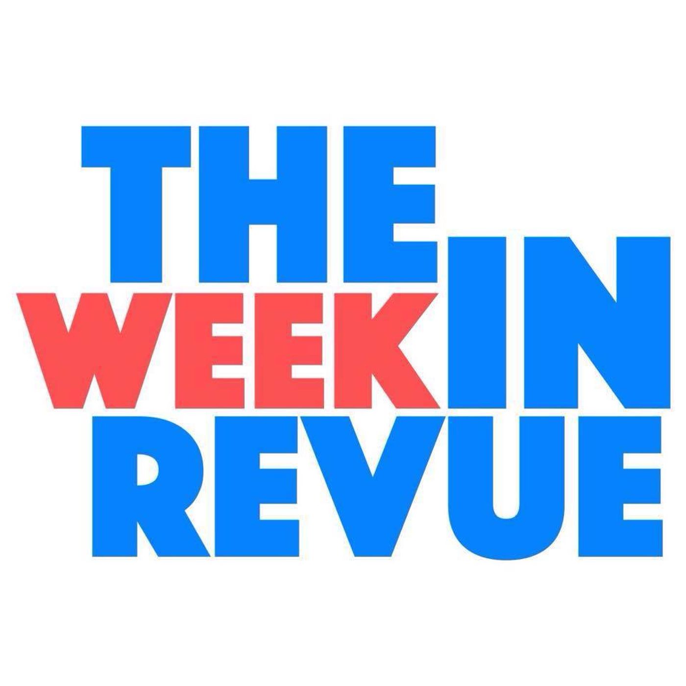 The Week in Revue