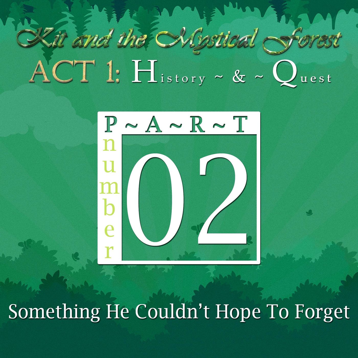 Part 2:  Something He Couldn’t Hope To Forget (Remastered)
