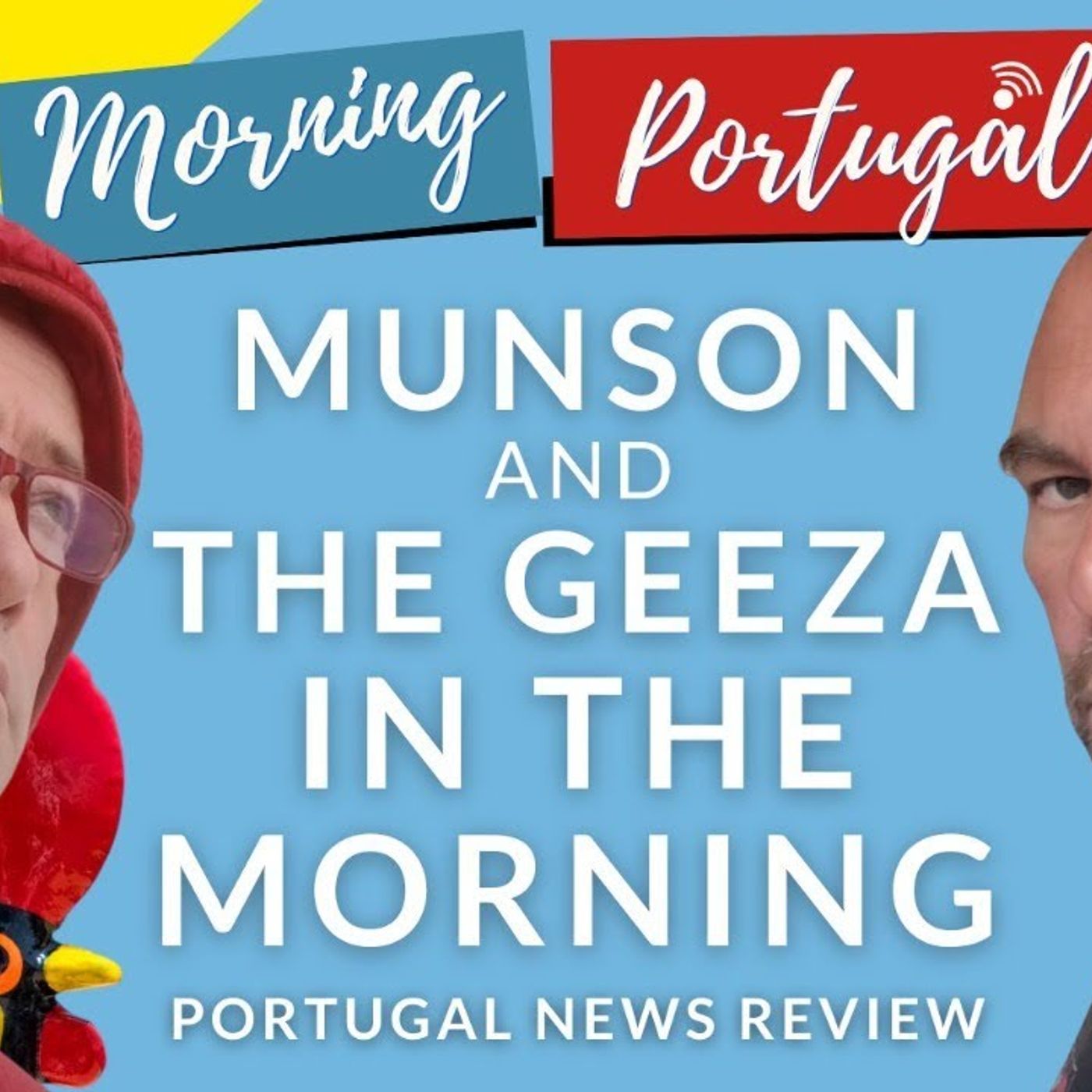 Munson & The Geeza in The Morning on Good Morning Portugal!