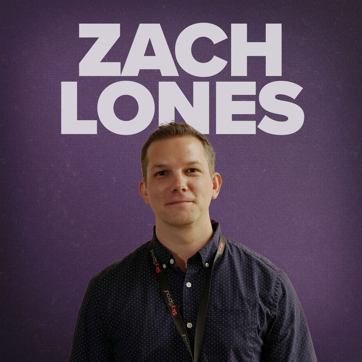 Zach Lones: Making the job you have, the job you love