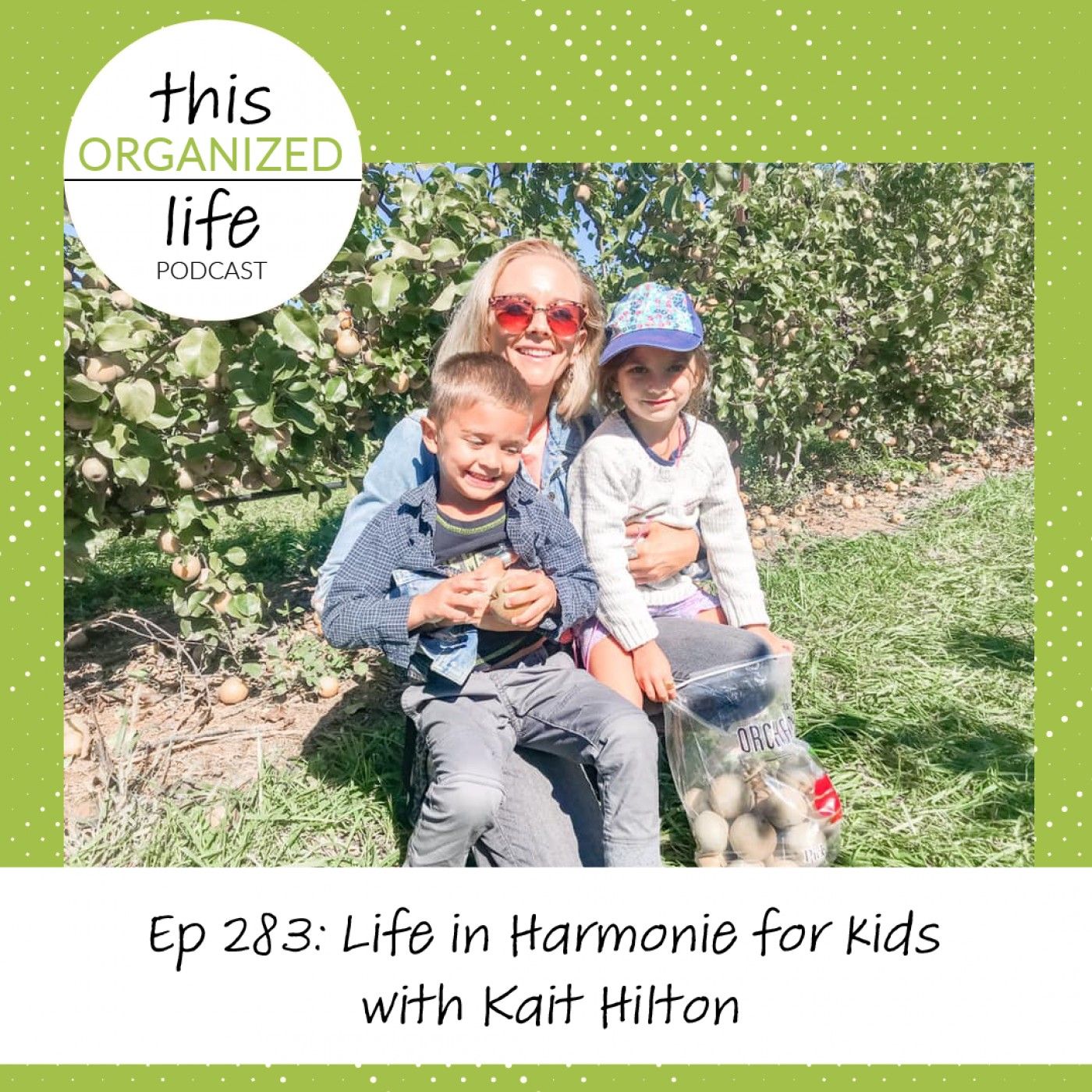 Ep 283: Life in Harmonie for Kids with Kait Hilton