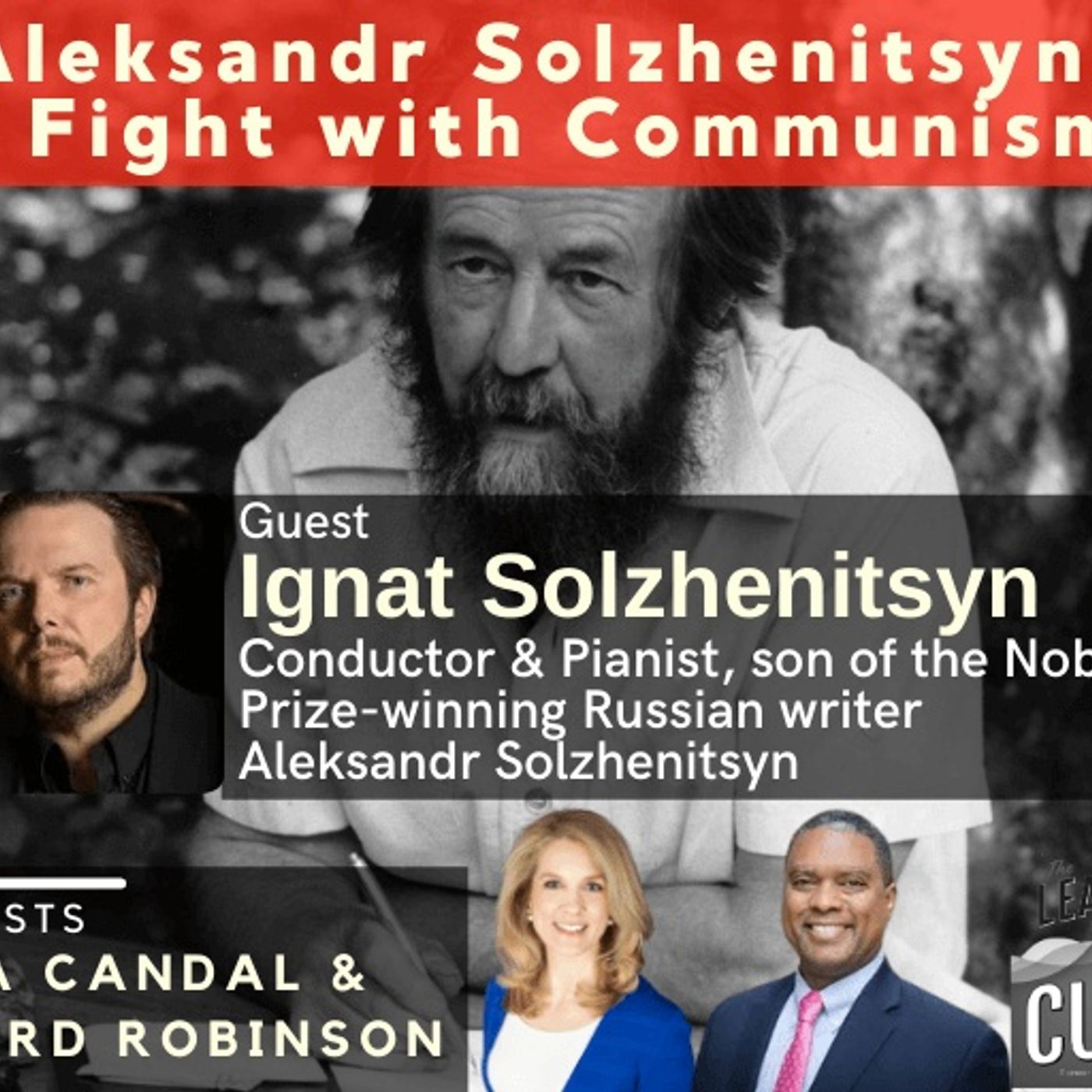 Ignat Solzhenitsyn on His Father’s Nobel Prize-Winning Fight with Communism episode artwork