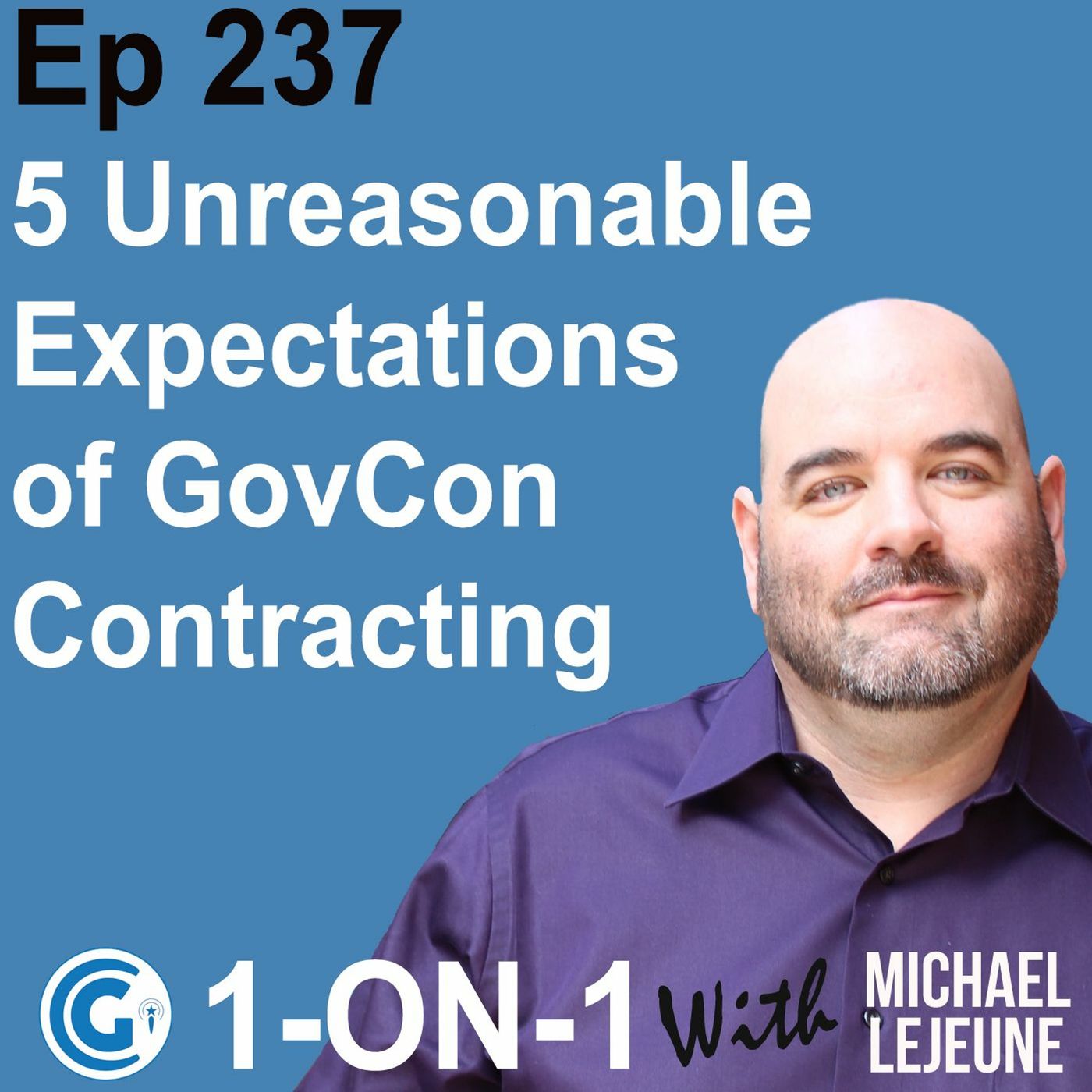 Ep 237 - 5 Unreasonable Expectations of Government Contracting episode artwork
