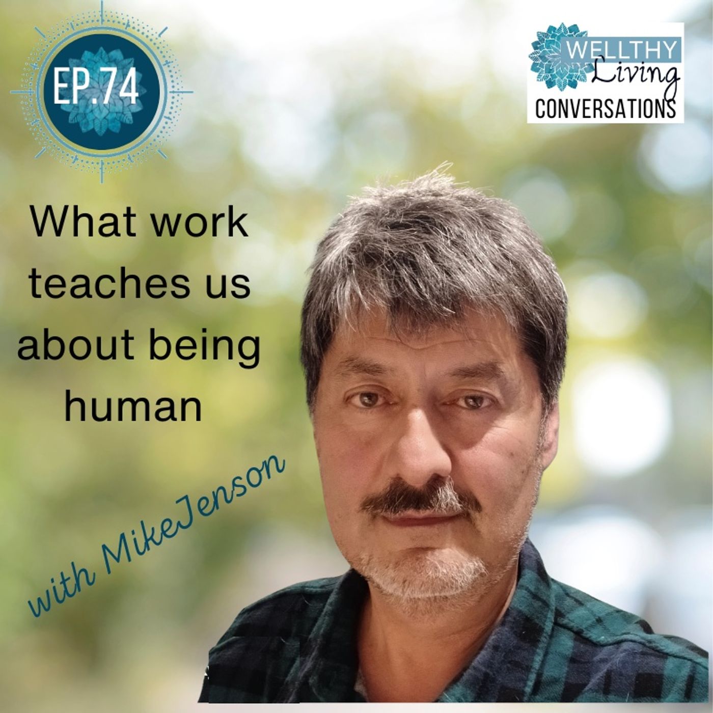 #74 What work teaches us about being human episode artwork