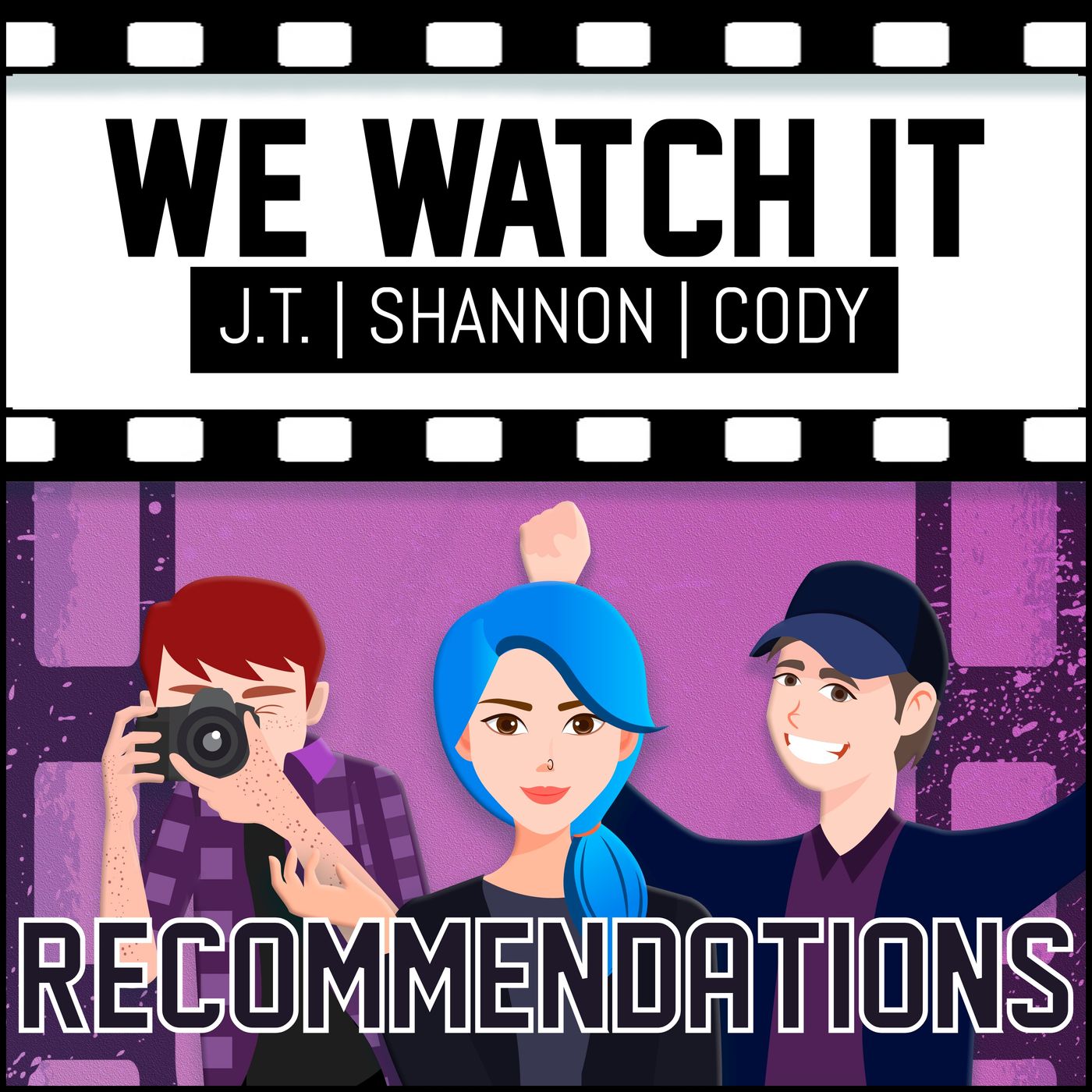 We Watch It!