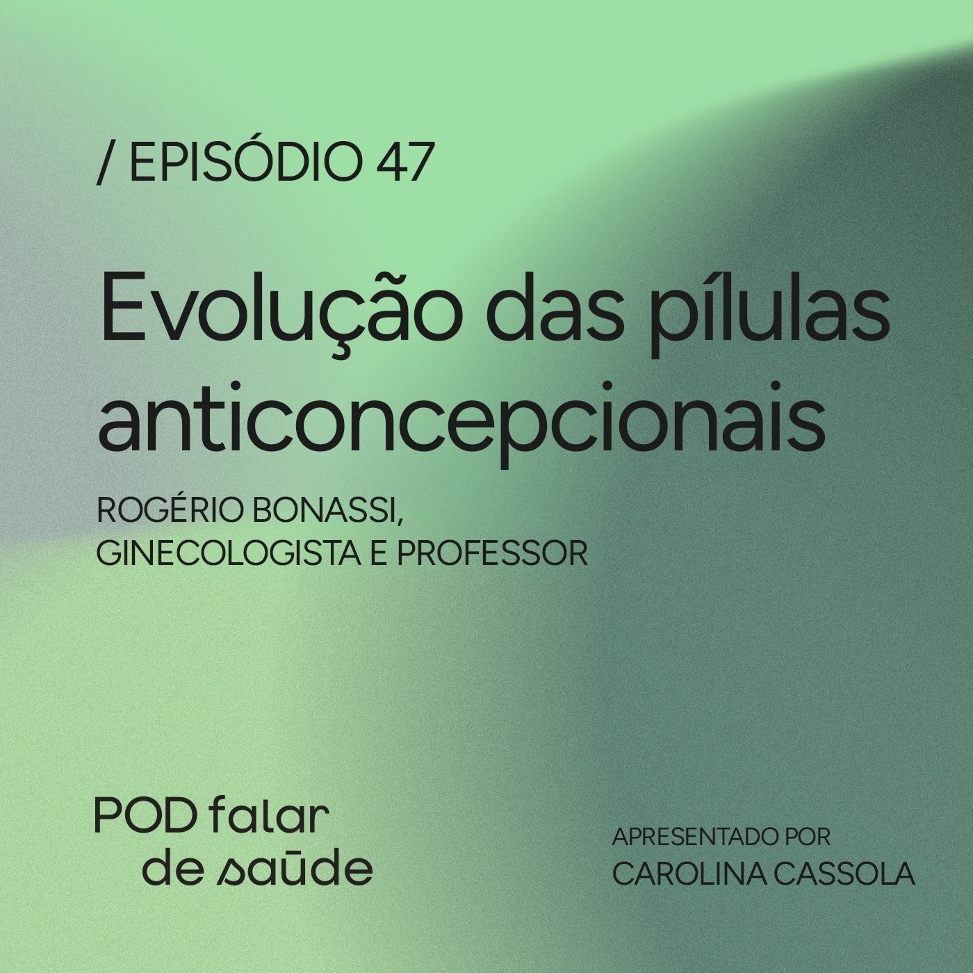 # 047 Evolução das pílulas anticoncepcionais episode artwork