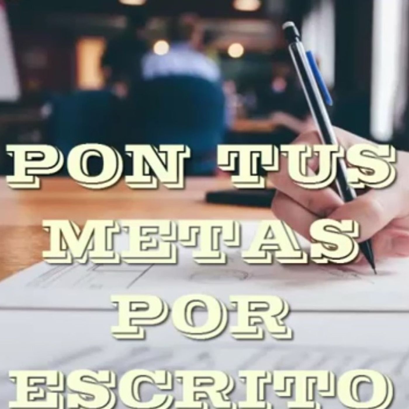 Pon tus metas por escrito / Reflexiones Cristianas episode artwork