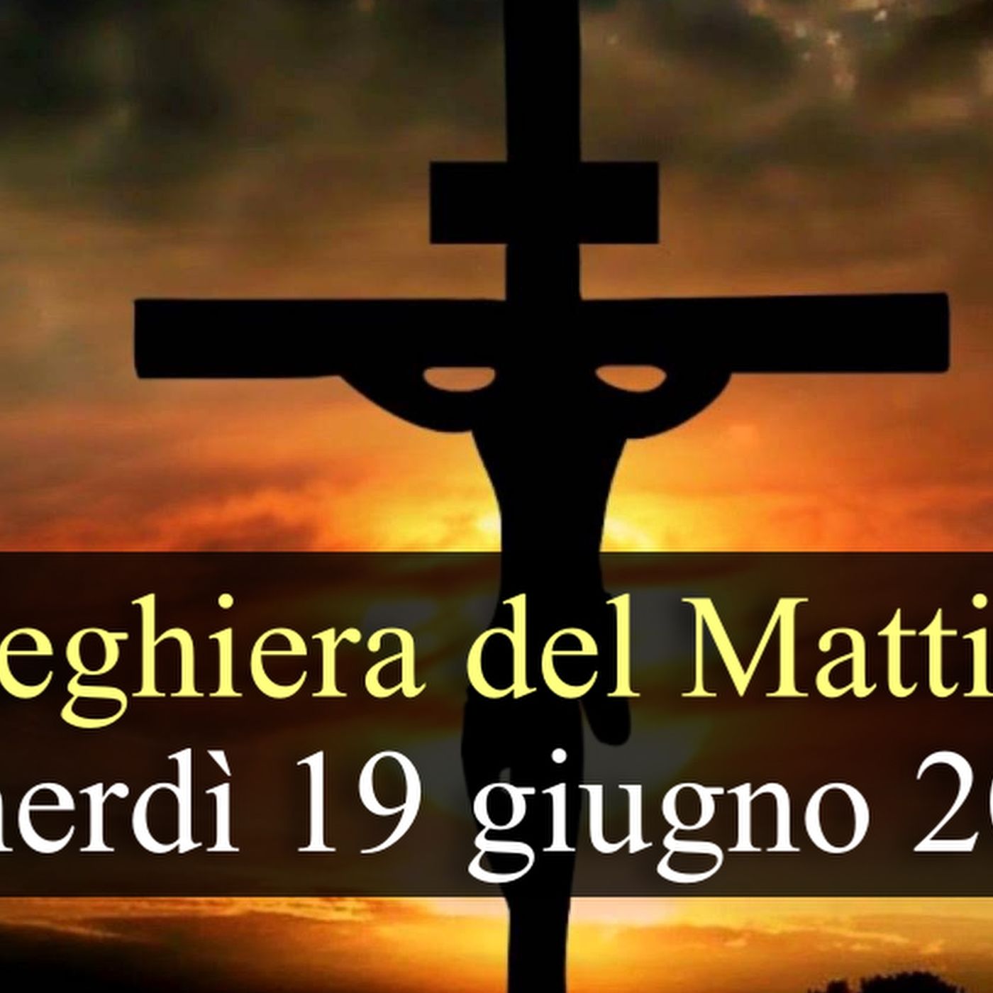 Preghiera del Mattino VENERDI 19 GIUGNO 2026 ❤️ Lodi Mattutine - Venerdì XI Settimana T.O. episode artwork