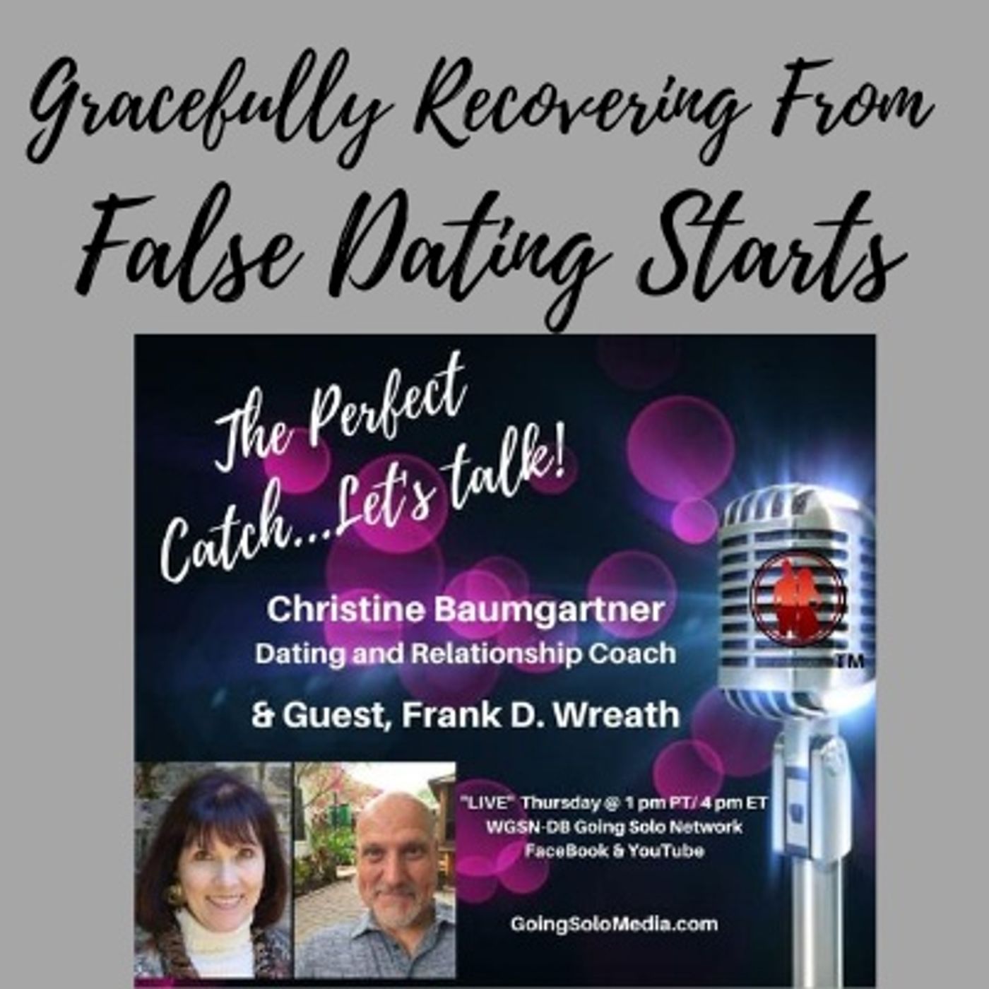 Gracefully Recovering From False Dating Starts