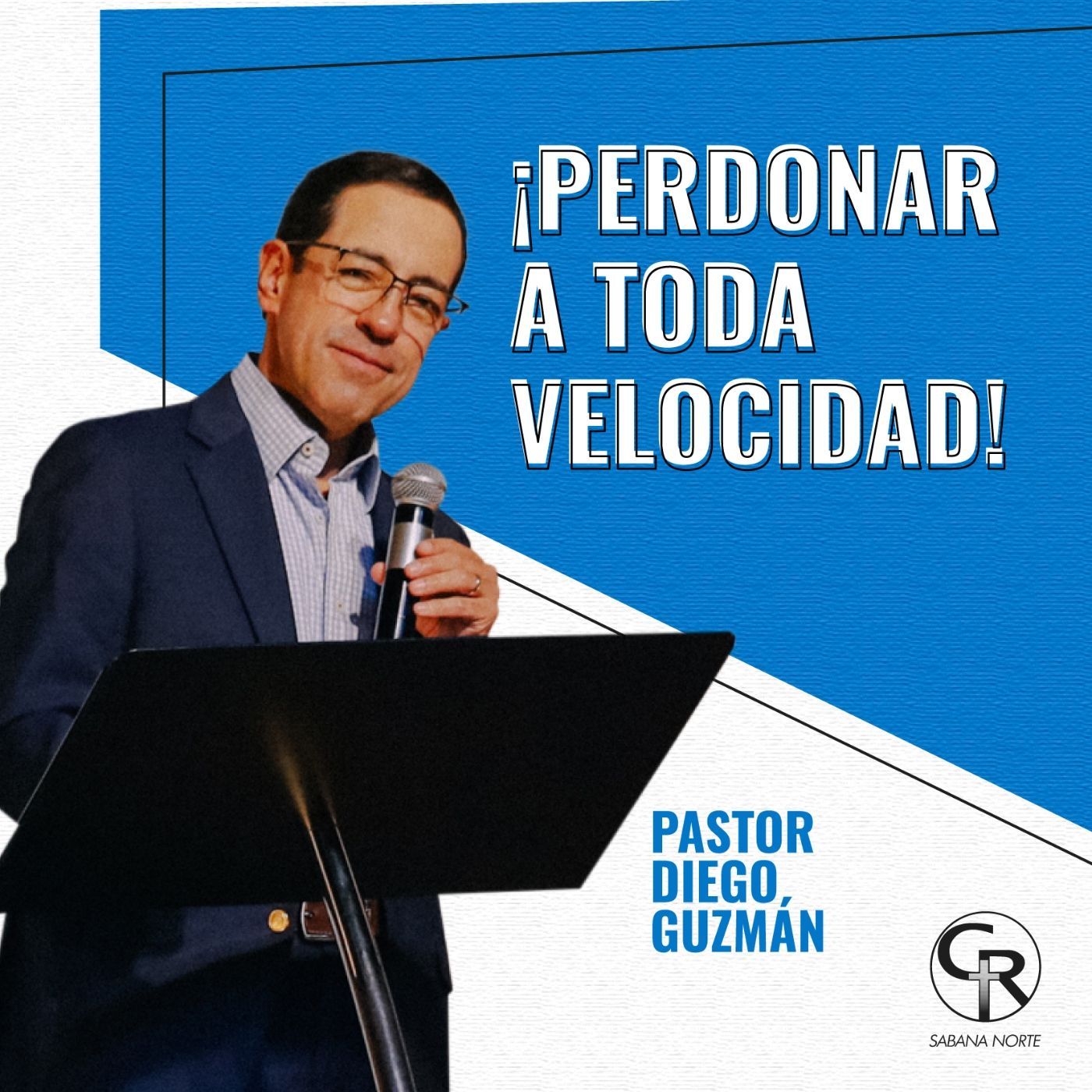 ¡Perdonar a toda velocidad! - Pastor Diego Guzmán episode artwork