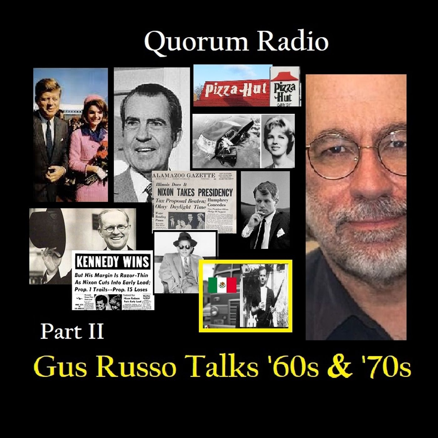 QUORUM RADIO: Gus Russo on JFK Assassination, Oswald's Accent, 1960 Election, the Mob, Nixon & MORE