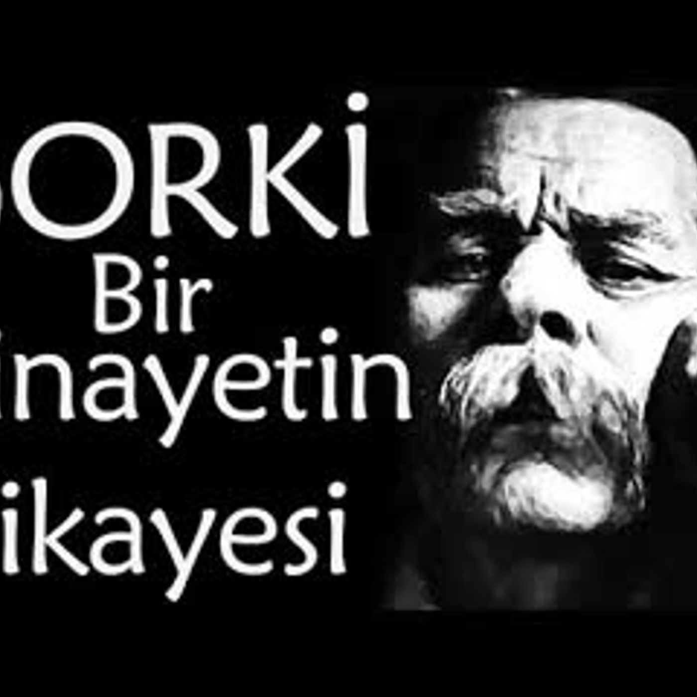 Bir Cinayetin Hikayesi  Maksim GORKİ sesli kitap tek parça Akın ALTAN episode artwork