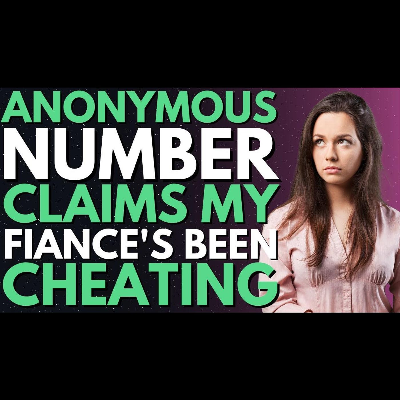 An Anonymous Number Claims My Fiance Has Been Cheating On Me | Reddit Relationships episode artwork