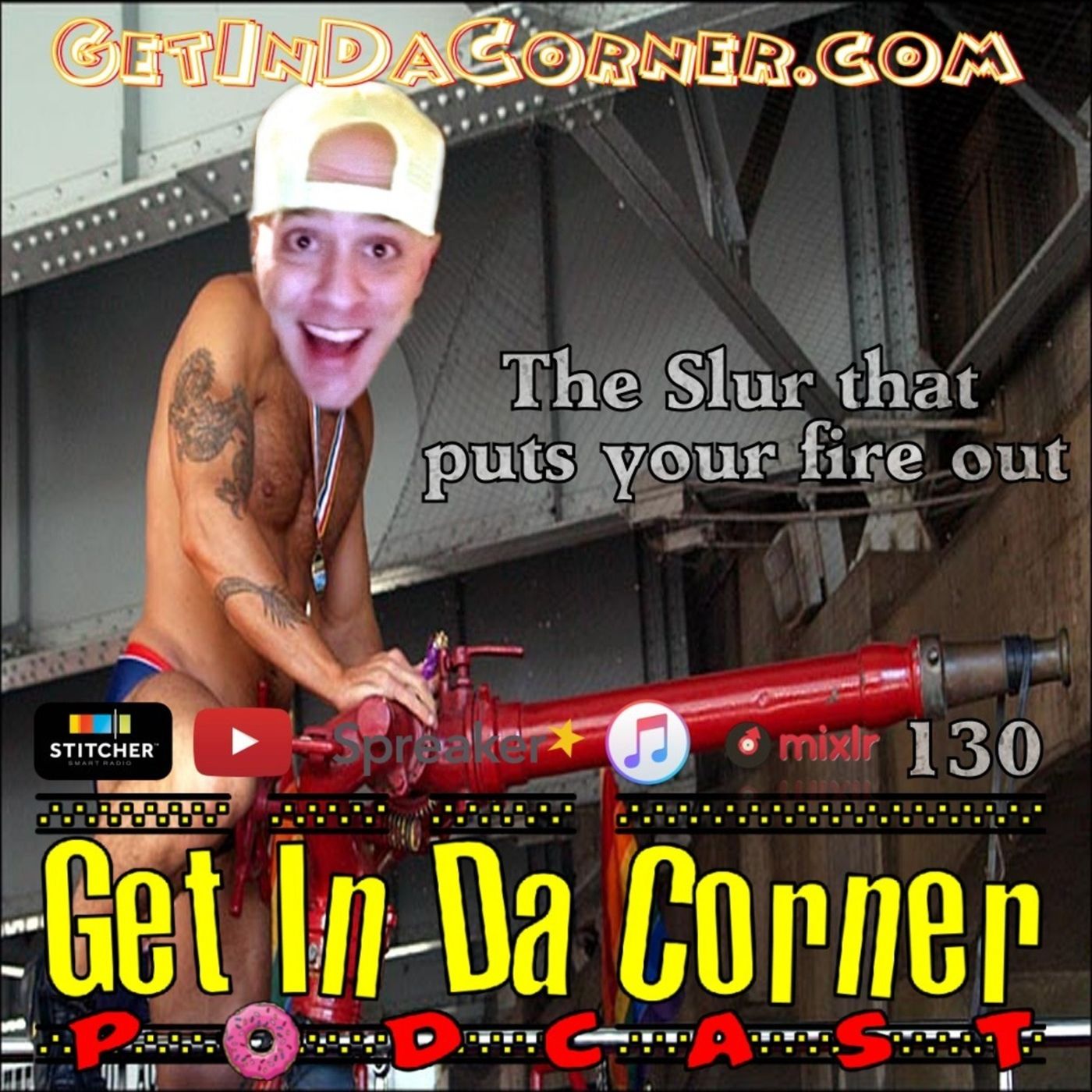 The Slur that puts your fire out - GIDC 130 episode artwork