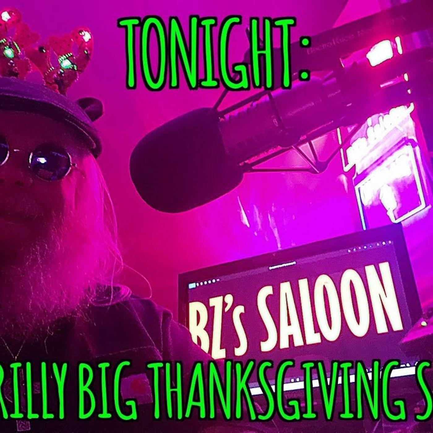 BZ's Saloon, 11.25.25  BZ's Rilly Big Thanksgiving Show!