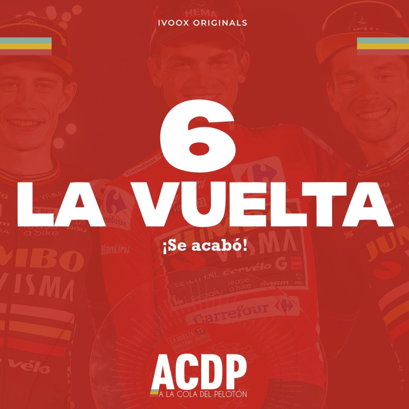 ❤️ #6 | ¡Se acabó La Vuelta! | Especial La Vuelta 23| A la Cola del Pelotón episode artwork