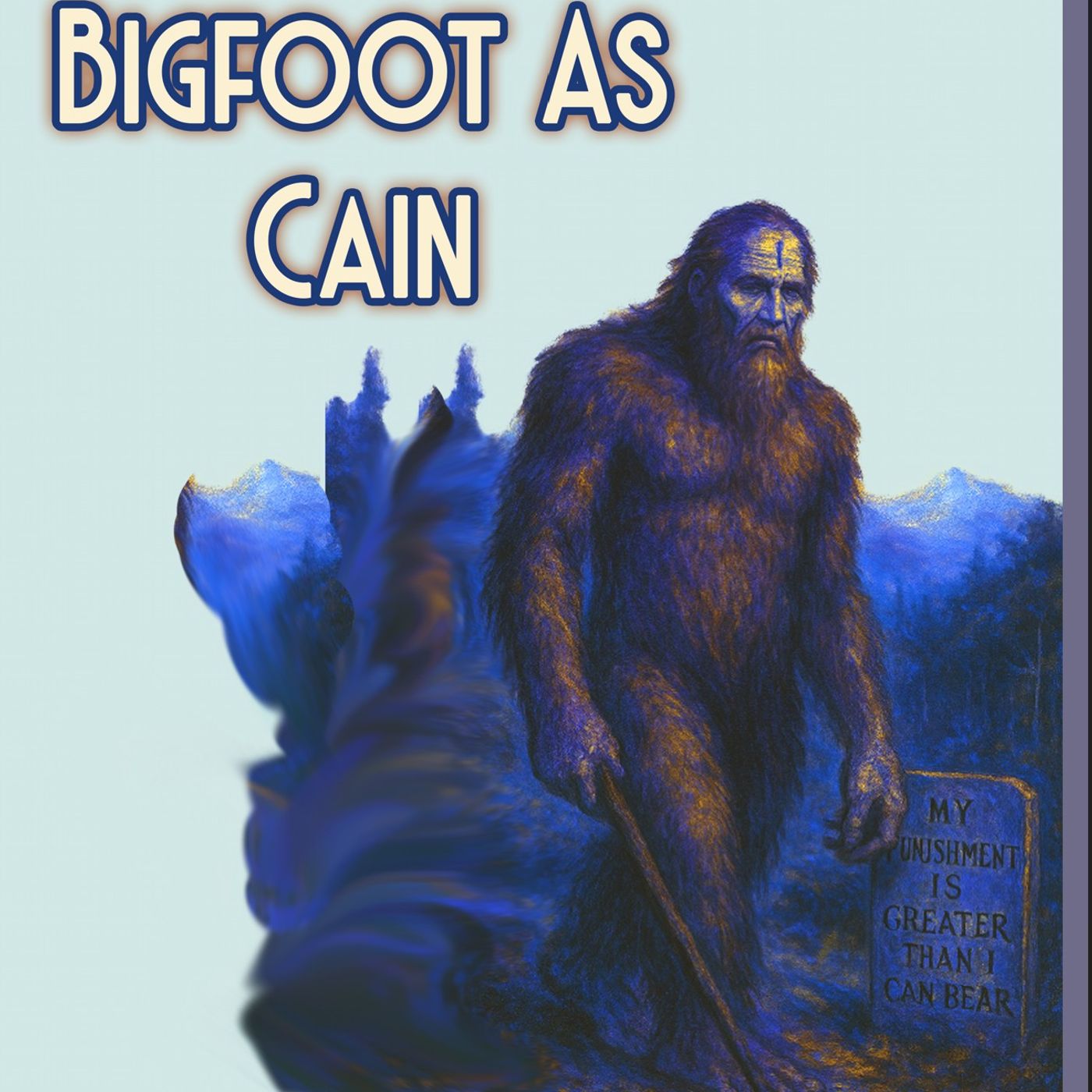 Bigfoot As Cain
