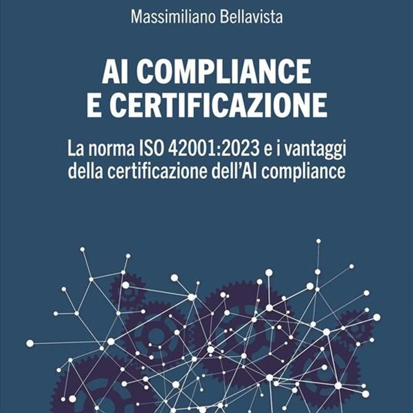 Massimiliano Bellavista "AI Compliance e Certificazione"