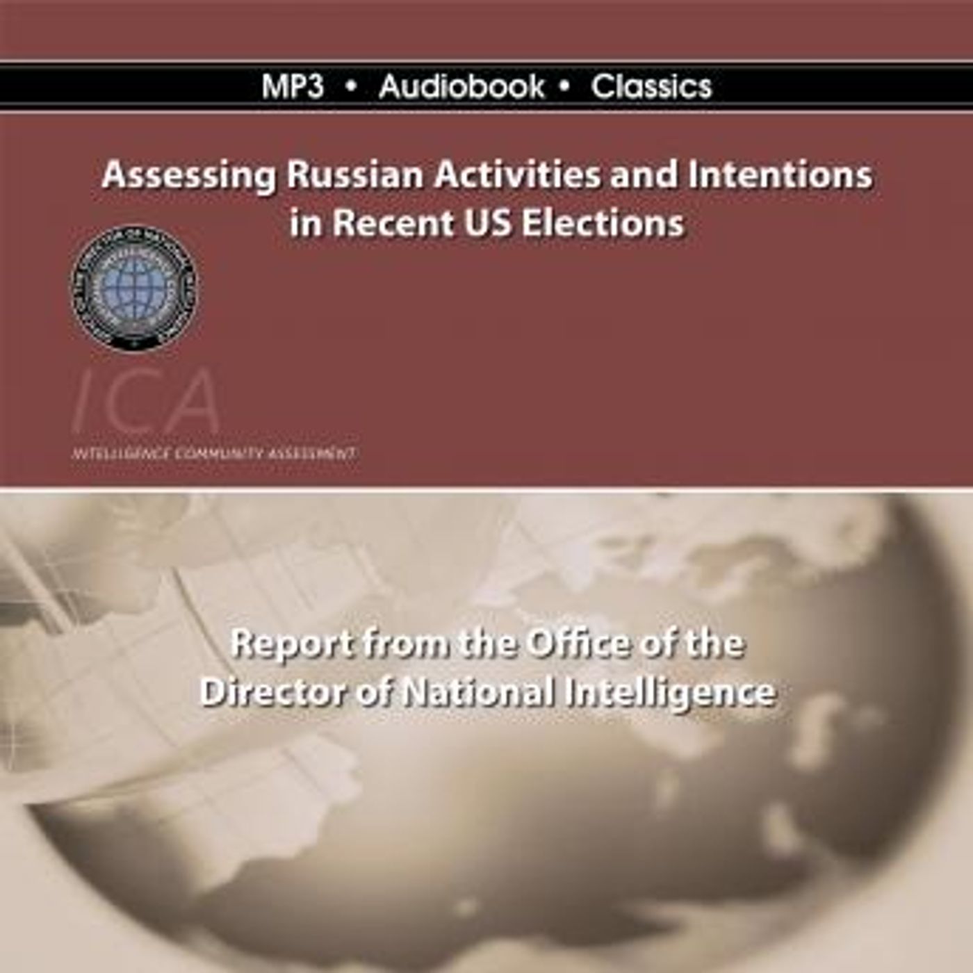 Assessing Russian Activities and Intentions in Recent U. S. Elections by Office Of The Director Of National Intelligence episode artwork