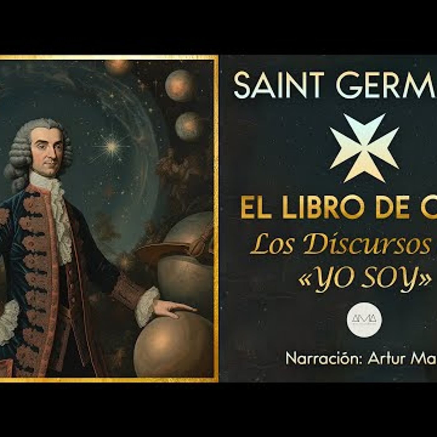 Saint Germain - El Libro de Oro (Los Discursos del "Yo Soy") [Audiolibro narrado por Artur Mas] episode artwork