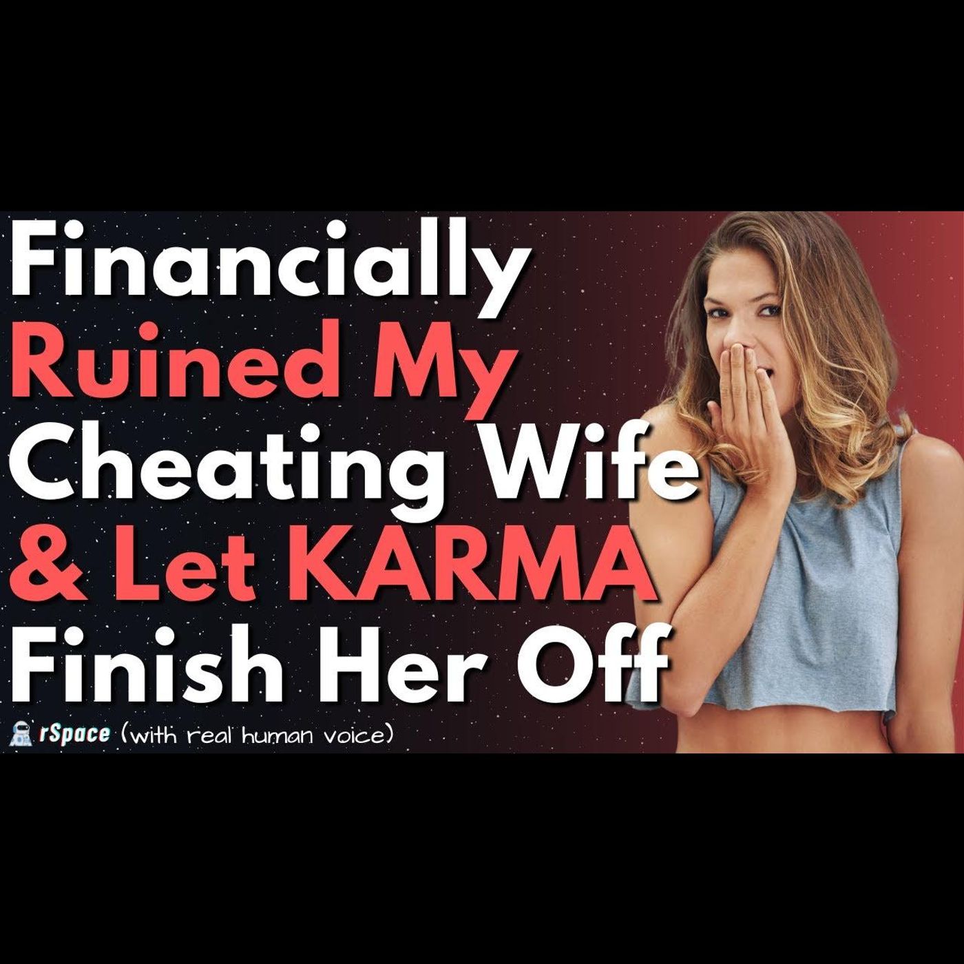 Financially Ruined My Cheating Wife and Let Karma Finish Her Off episode artwork
