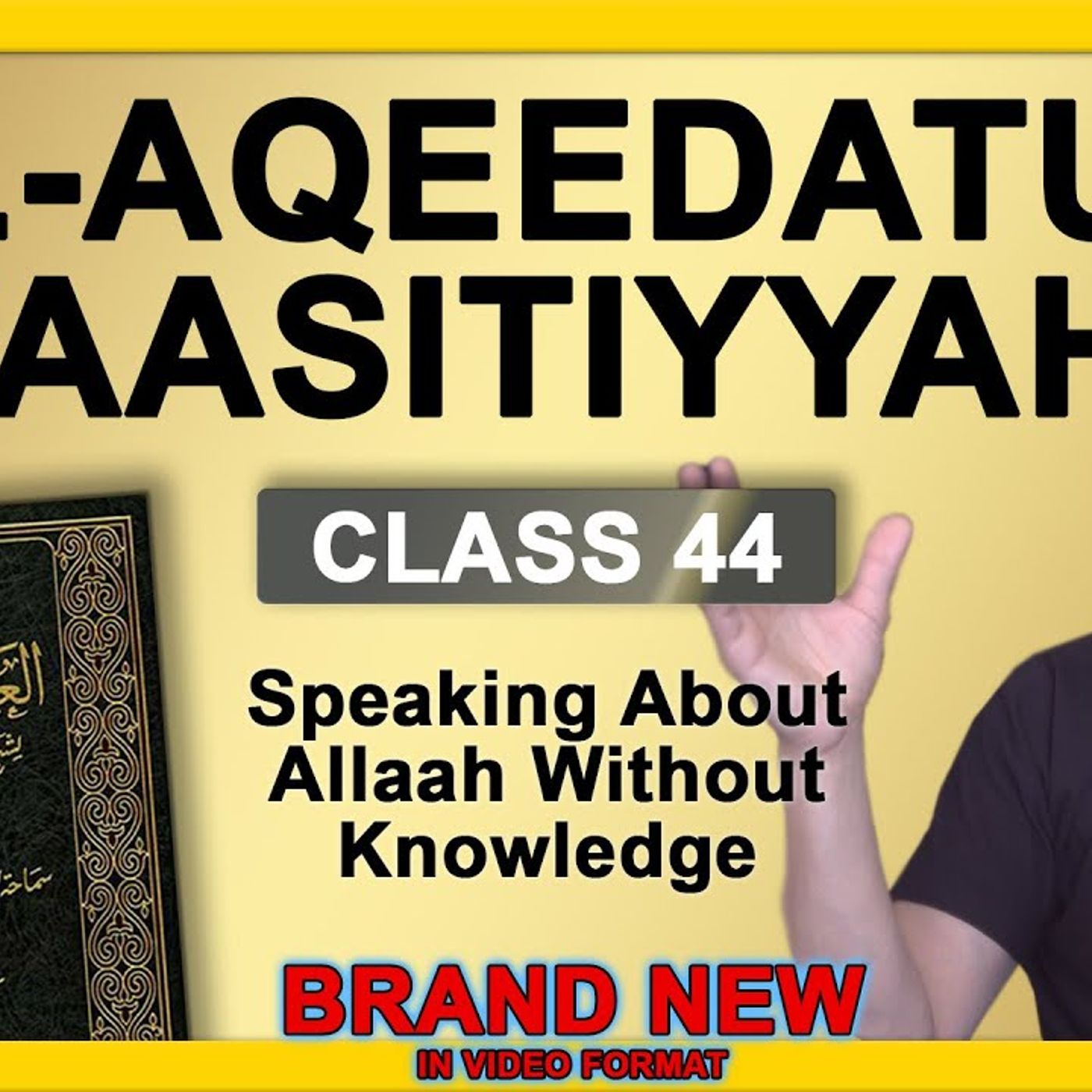44 - Al-Aqeedatul-Waasitiyyah | 44 Speaking About Allaah Without Knowledge | Abu Mussab Akkari episode artwork