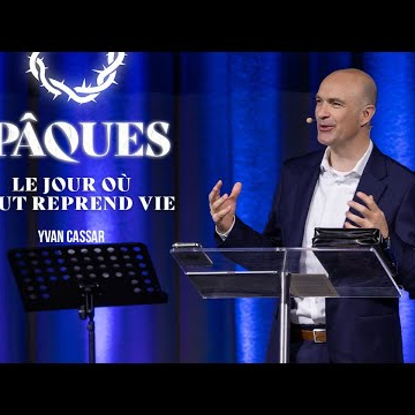 Ciel Ouvert - Pâques, le jour où tout reprend vie - Pasteur Yvan Cassar