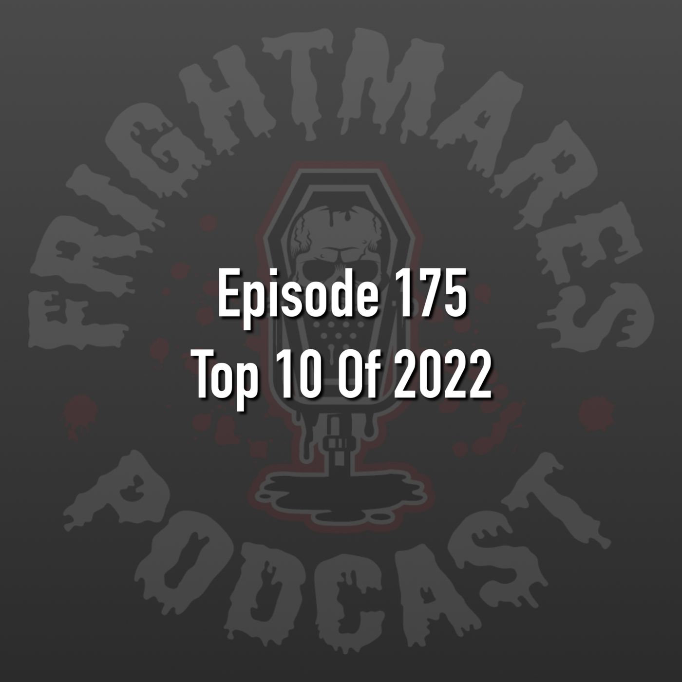 Ep. 175 - Top 10 Of 2022 episode artwork