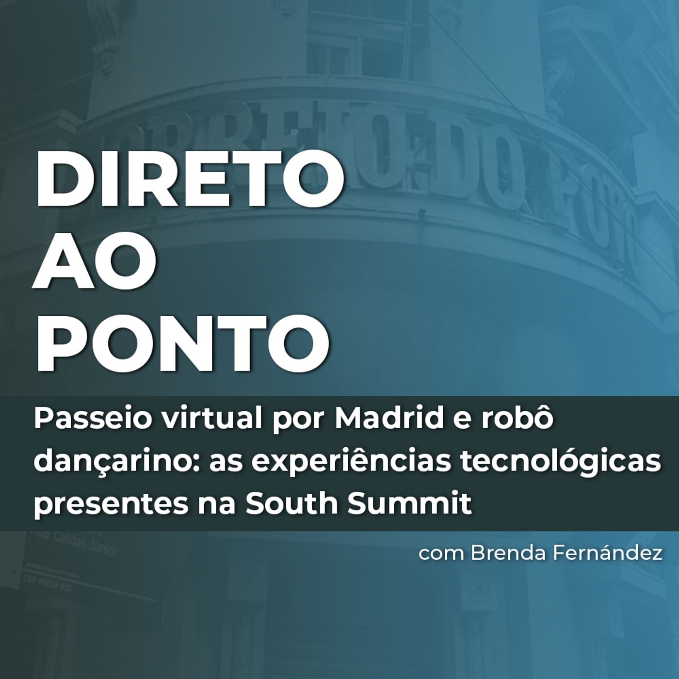 Passeio virtual por Madrid e robô dançarino: as experiências tecnológicas presentes na South Summit episode artwork
