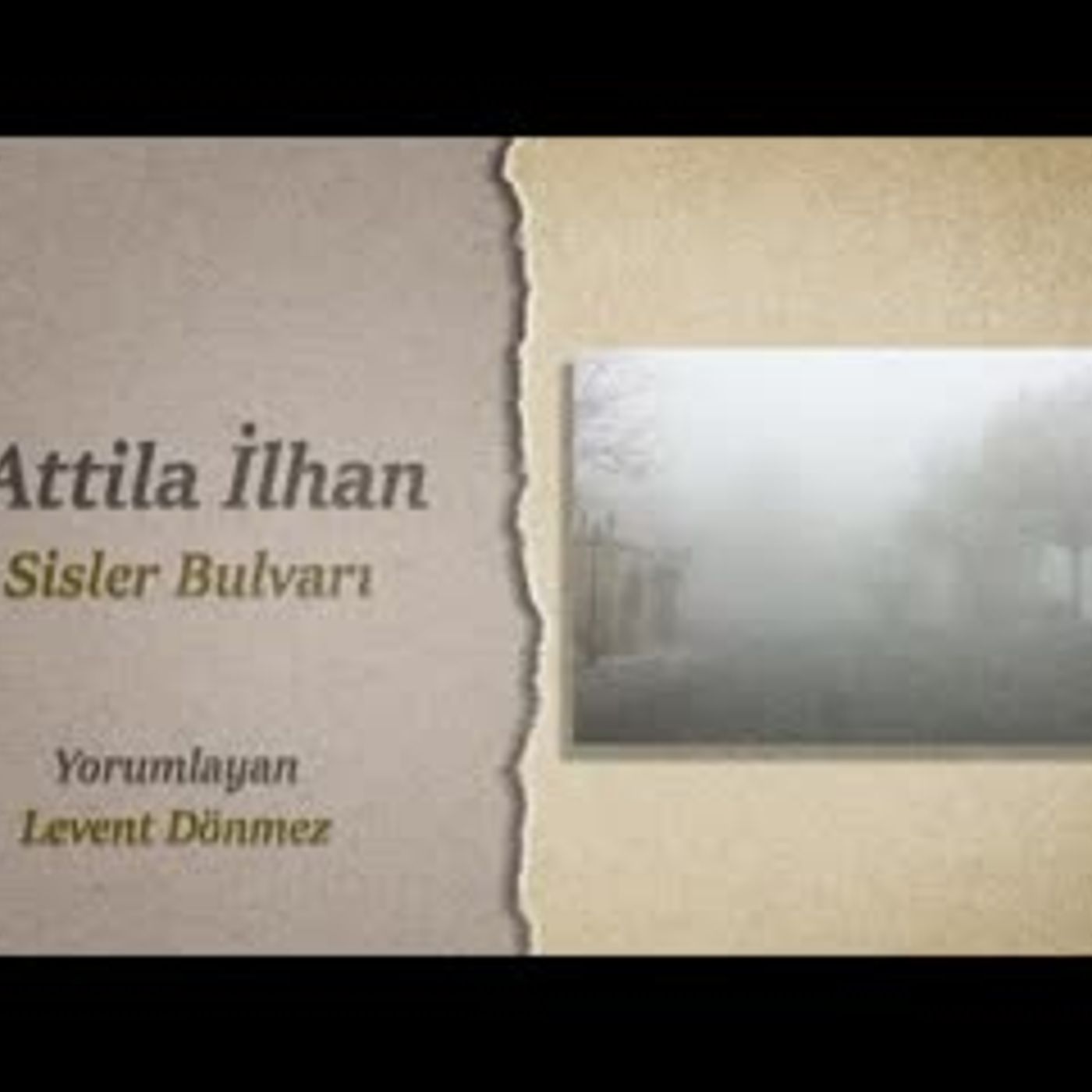Attila İlhan   Sisler Bulvarı