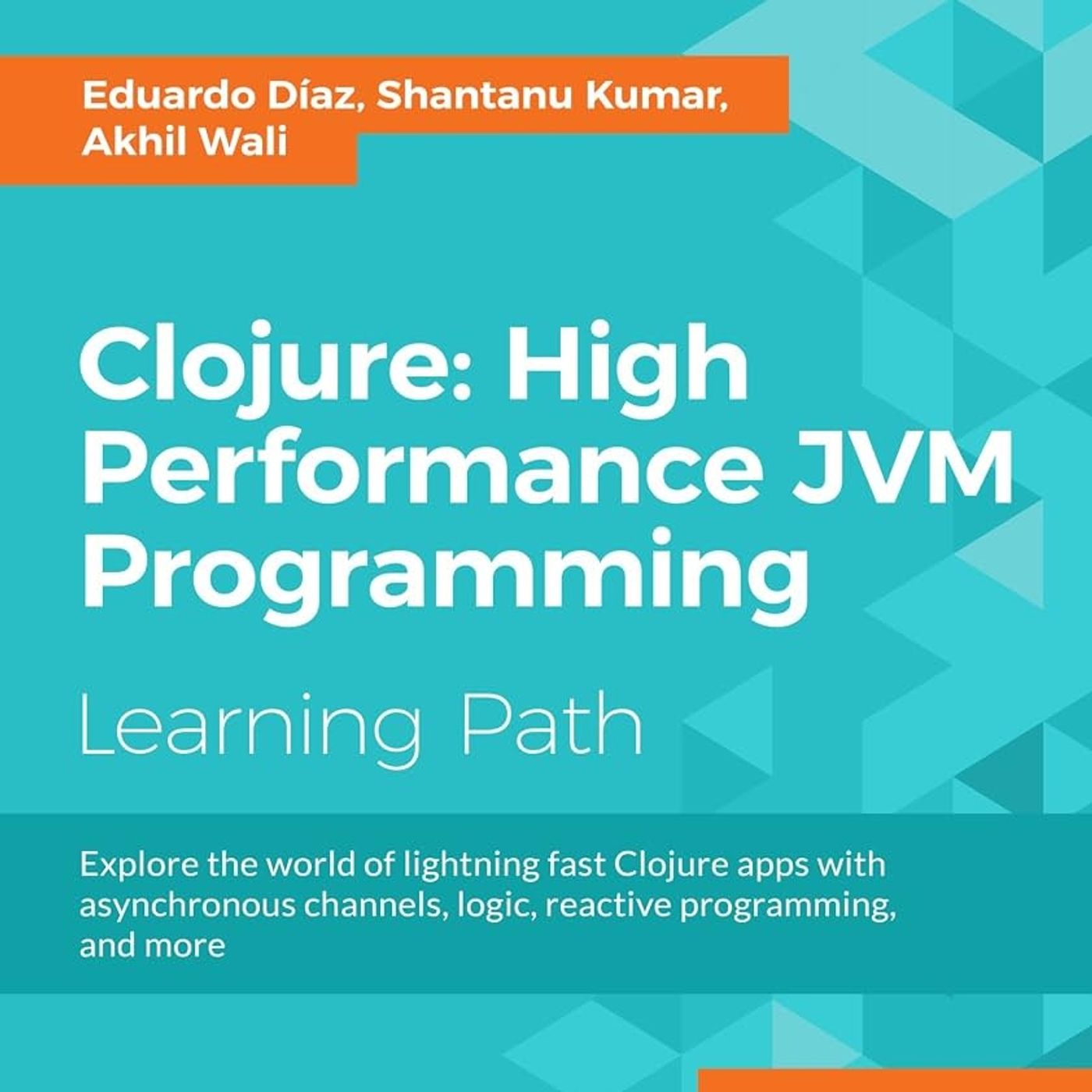 Clojure: High Performance JVM Programming