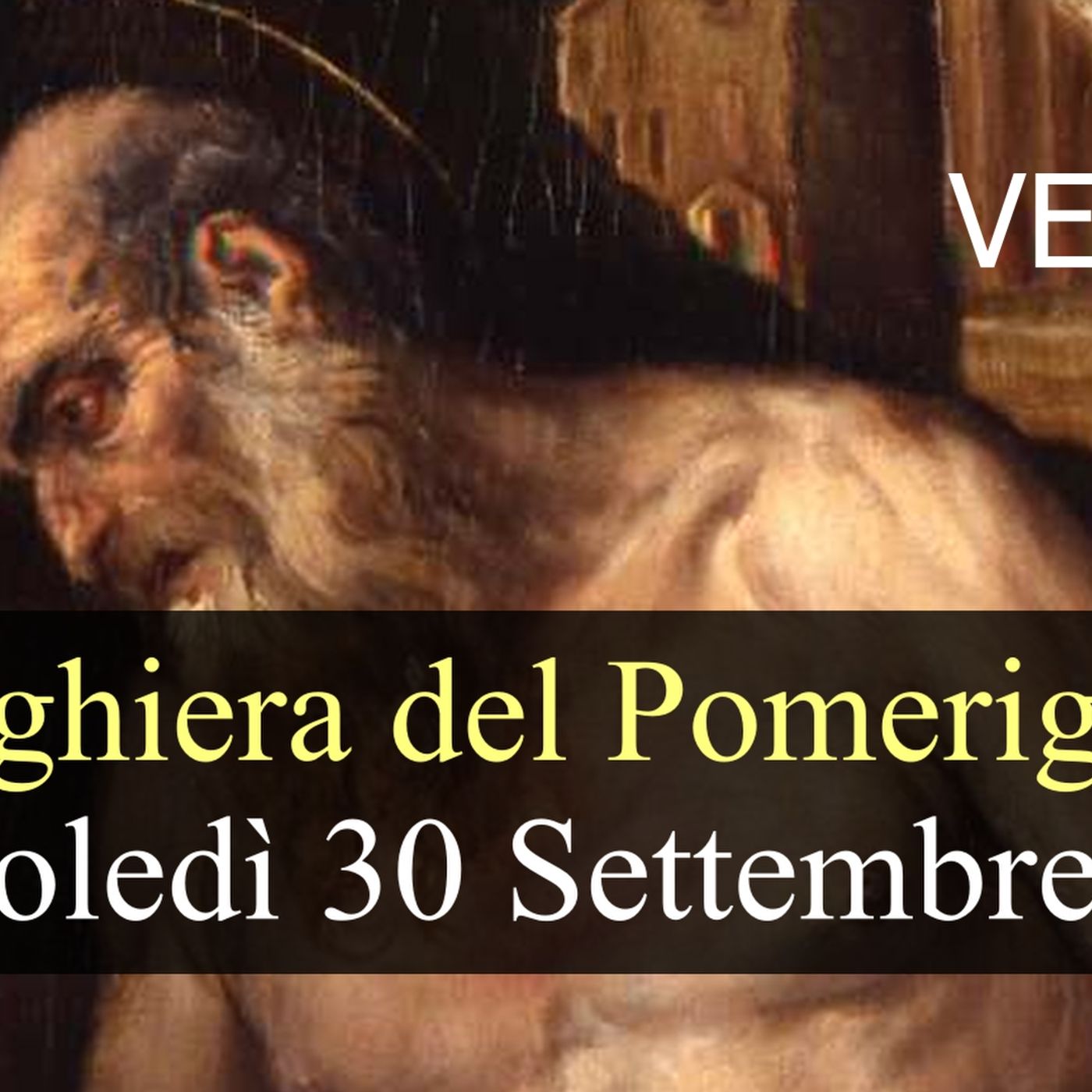 Preghiera del Pomeriggio MERCOLEDI 30 SETTEMBRE 2026 ❤️ Vespri - Memoria San Girolamo, Sacerdote e Dottore della Chiesa episode artwork