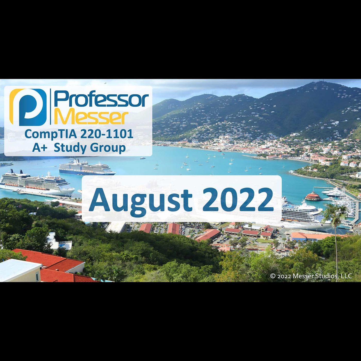 Professor Messer's CompTIA 220-1101 A+ Study Group After Show - August 2022