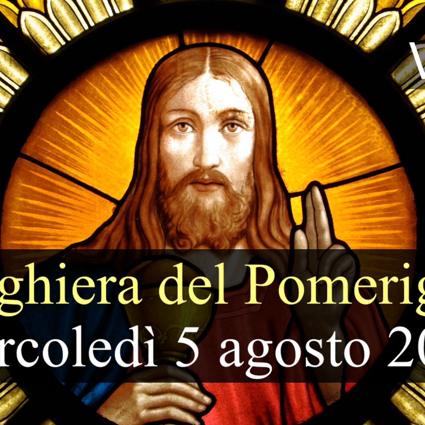 Preghiera del Pomeriggio MERCOLEDI 5 AGOSTO 2026 ❤️ Vespri - Mercoledì XVIII Settimana T.O. episode artwork