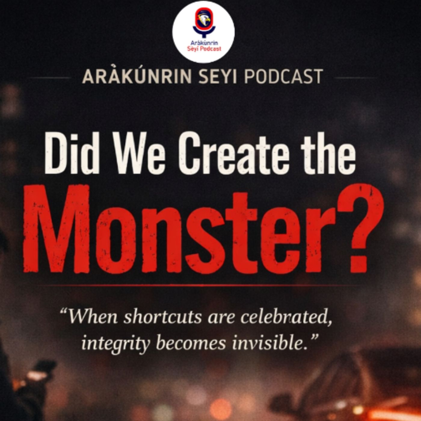 Did We Create the Monster?