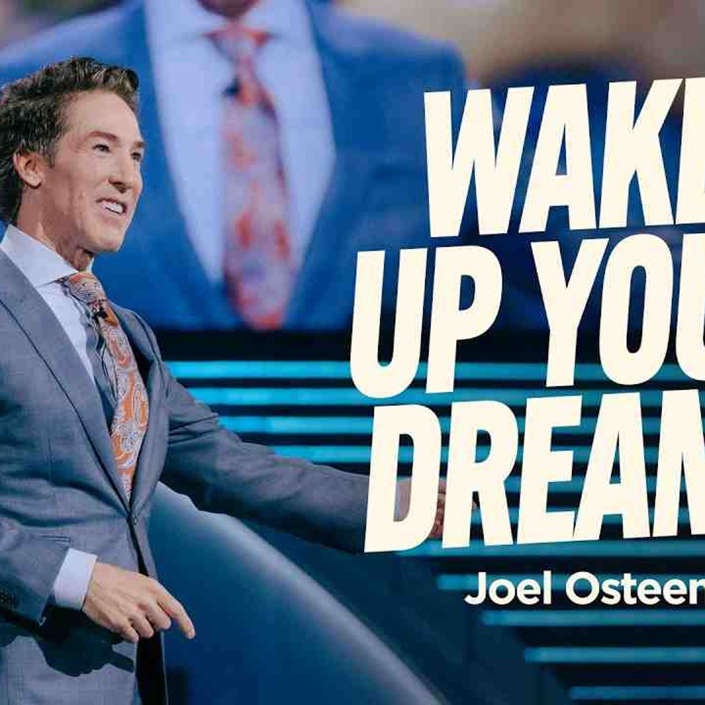 Wake Up Your Dreams Joel Osteen episode artwork