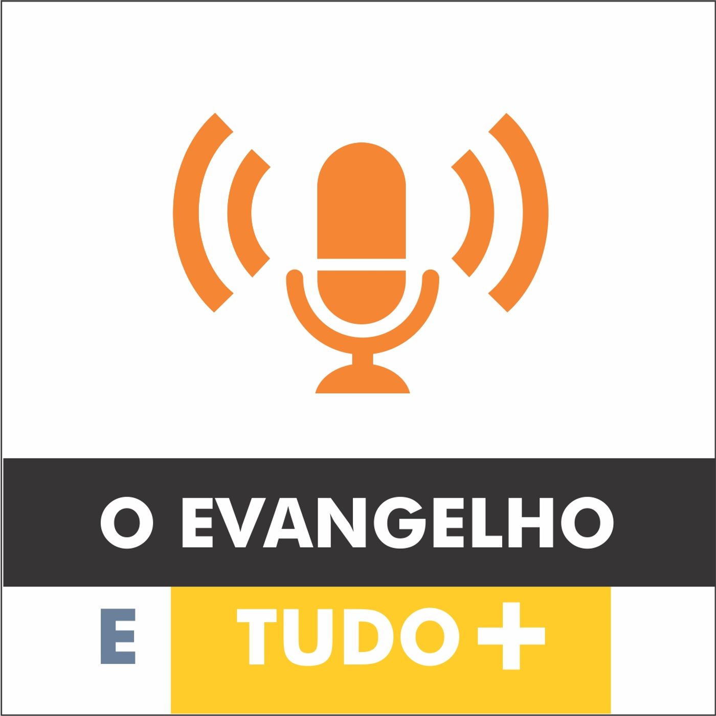 O Evangelho e tudo+