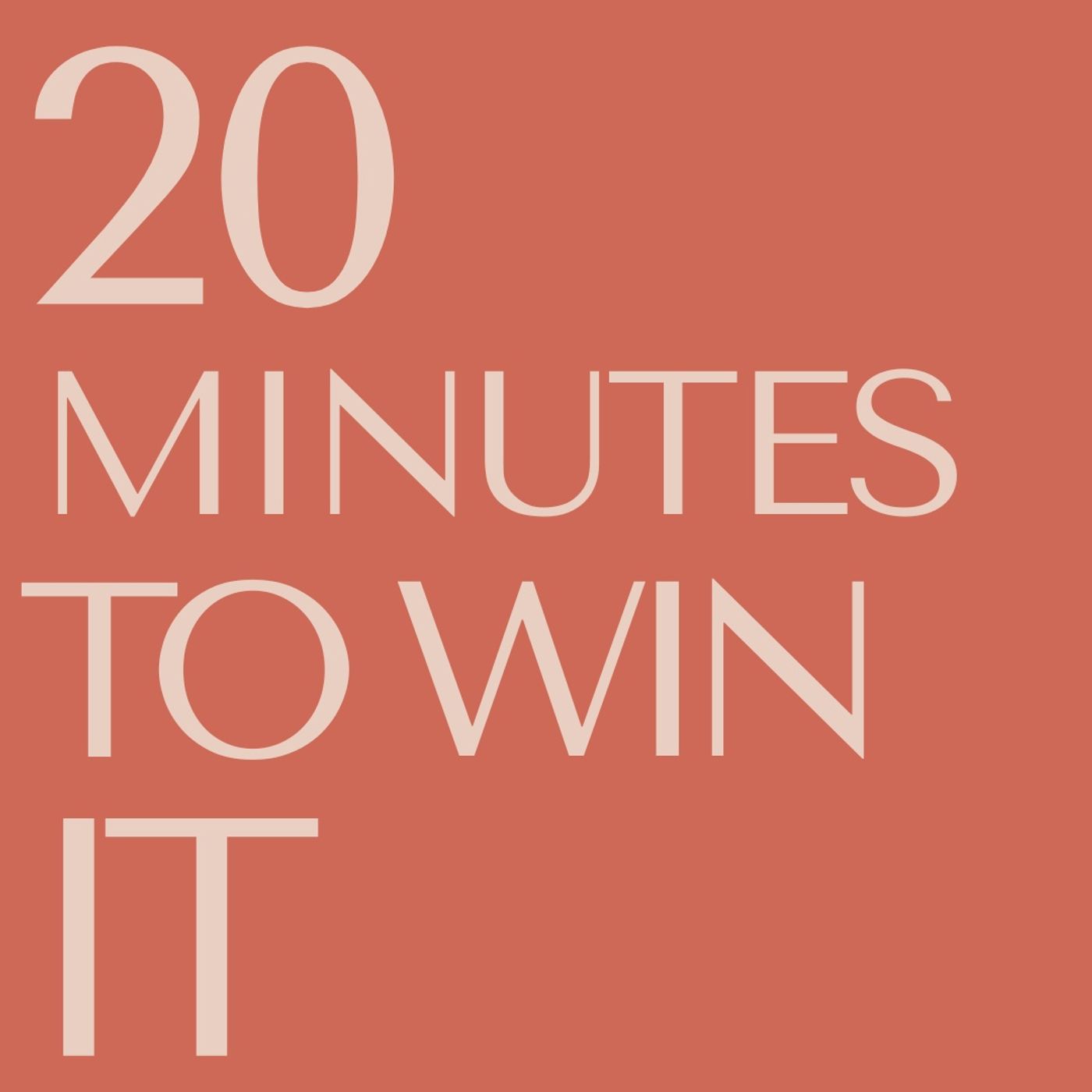 20 minutes to win it