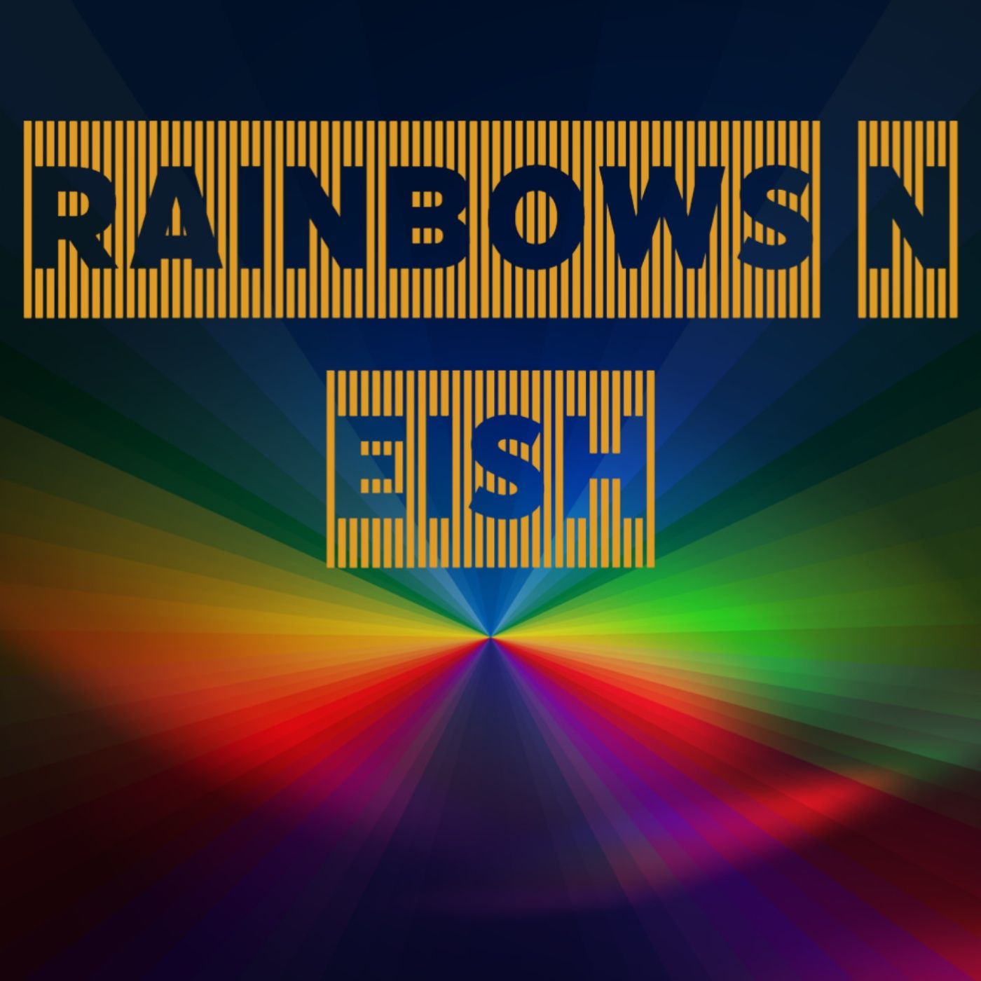 Rainbows ‘N Eish