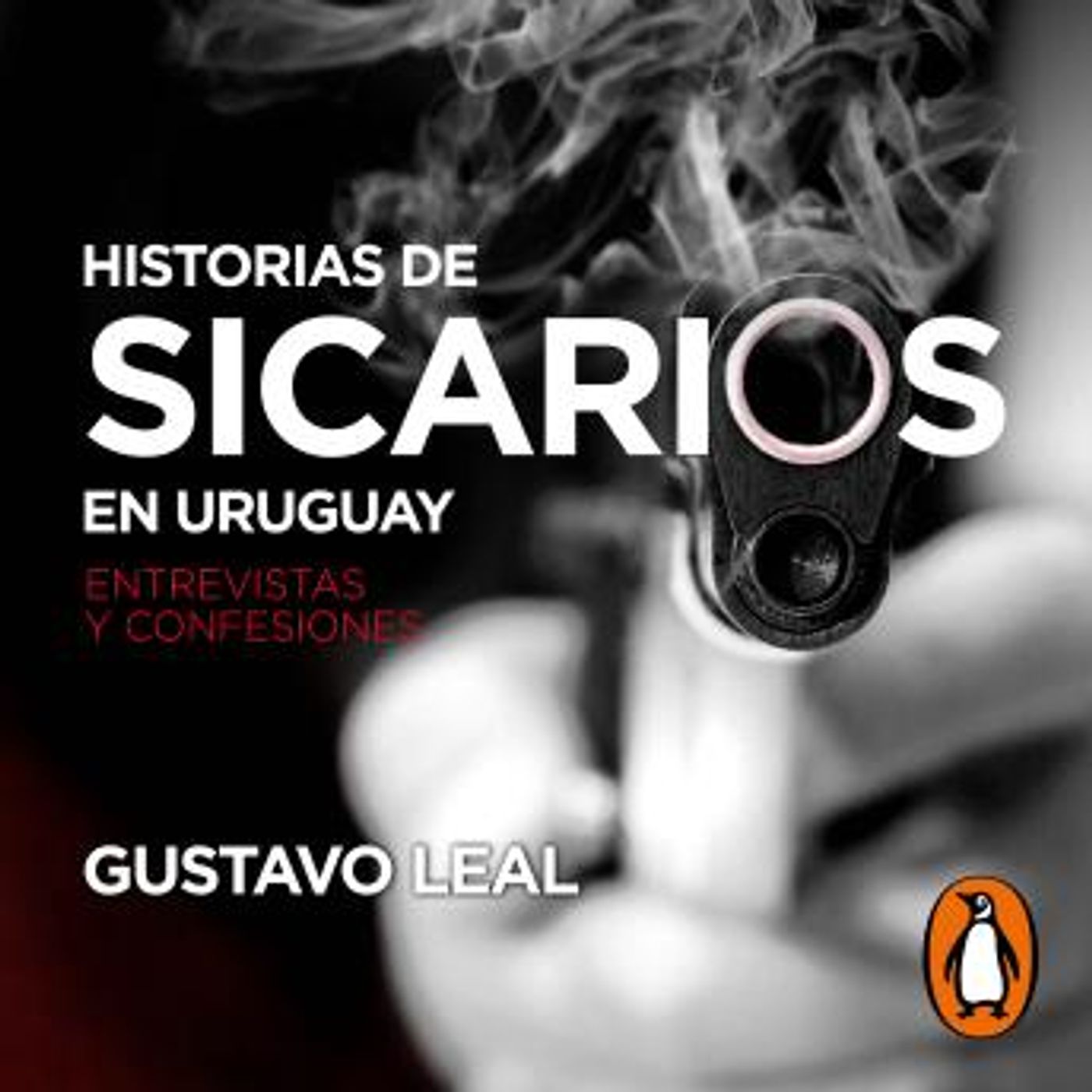 [Spanish] - Historias de sicarios en Uruguay: Entrevistas y confesiones by Gustavo Leal episode artwork
