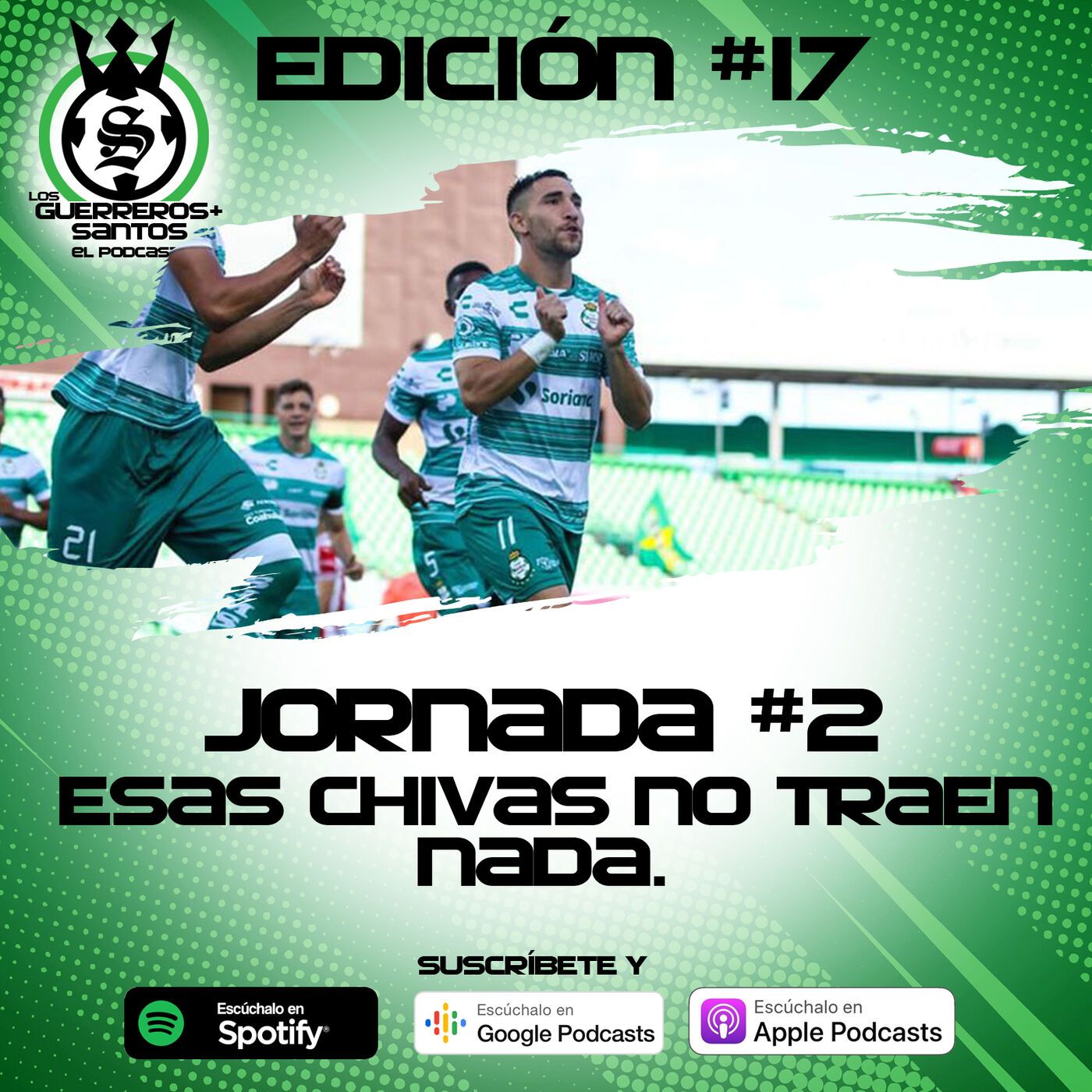 Los Guerreros Más Santos - Podcast 100% del Santos Laguna