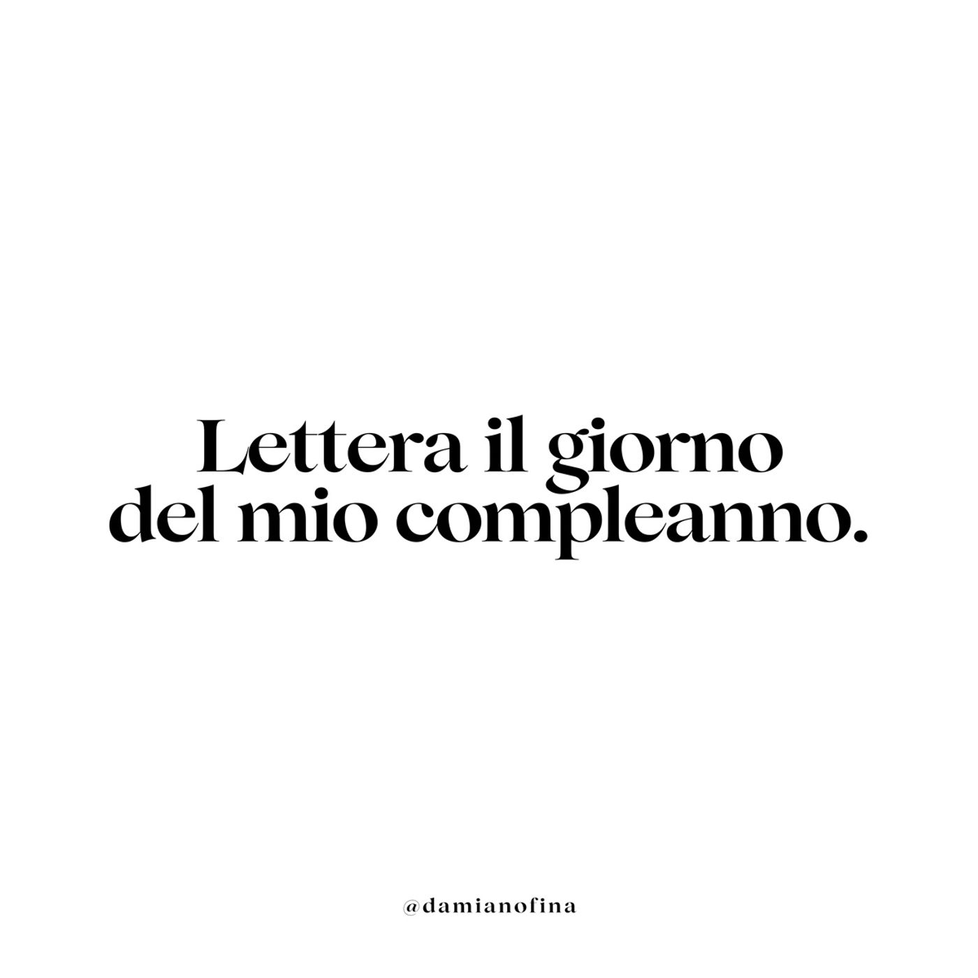 Lettera il giorno del mio compleanno