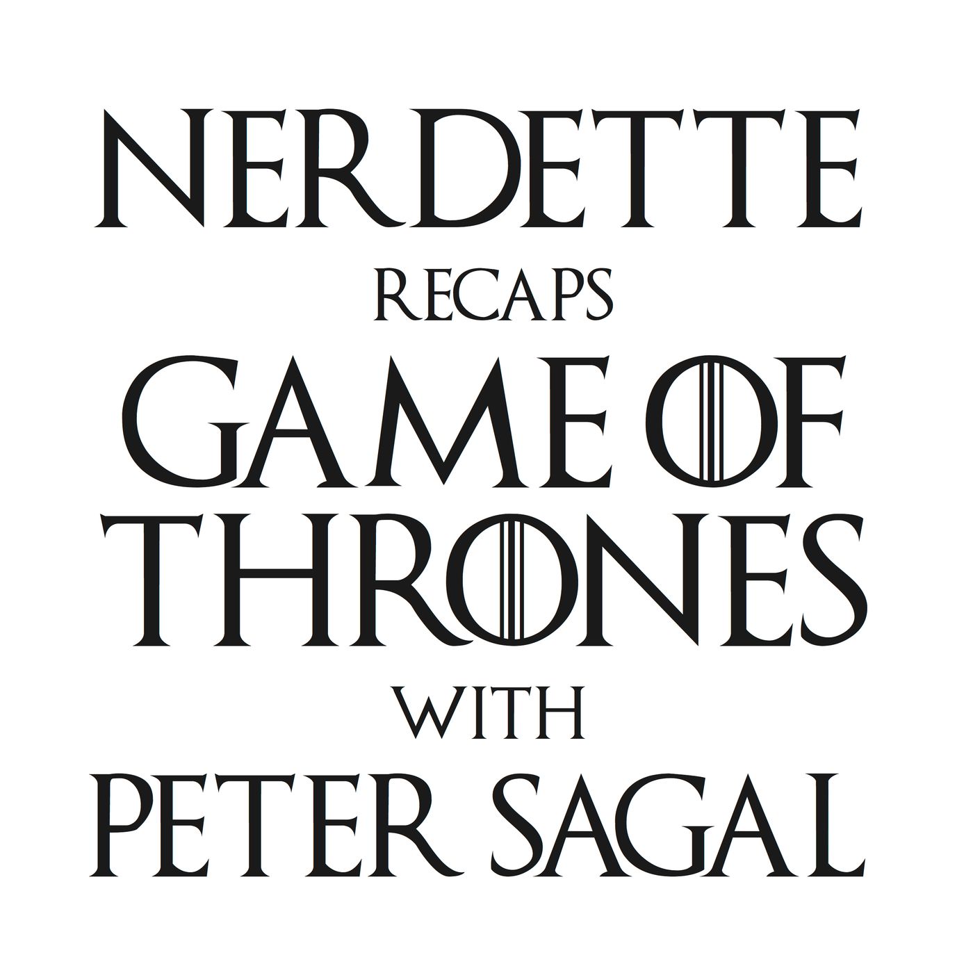 Nerdette Recaps G.O.T. With Peter Sagal