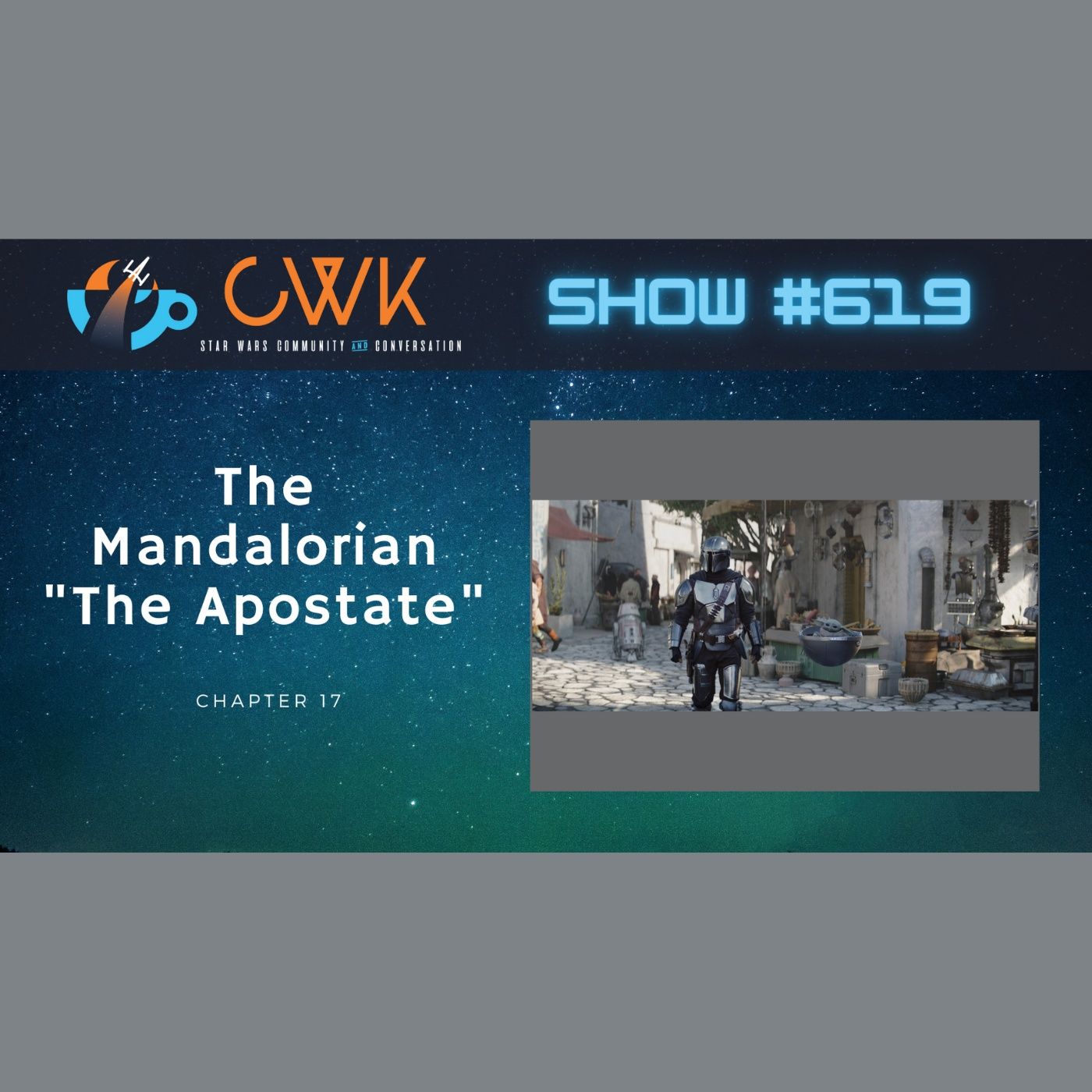 CWK Show #619: The Mandalorian- 