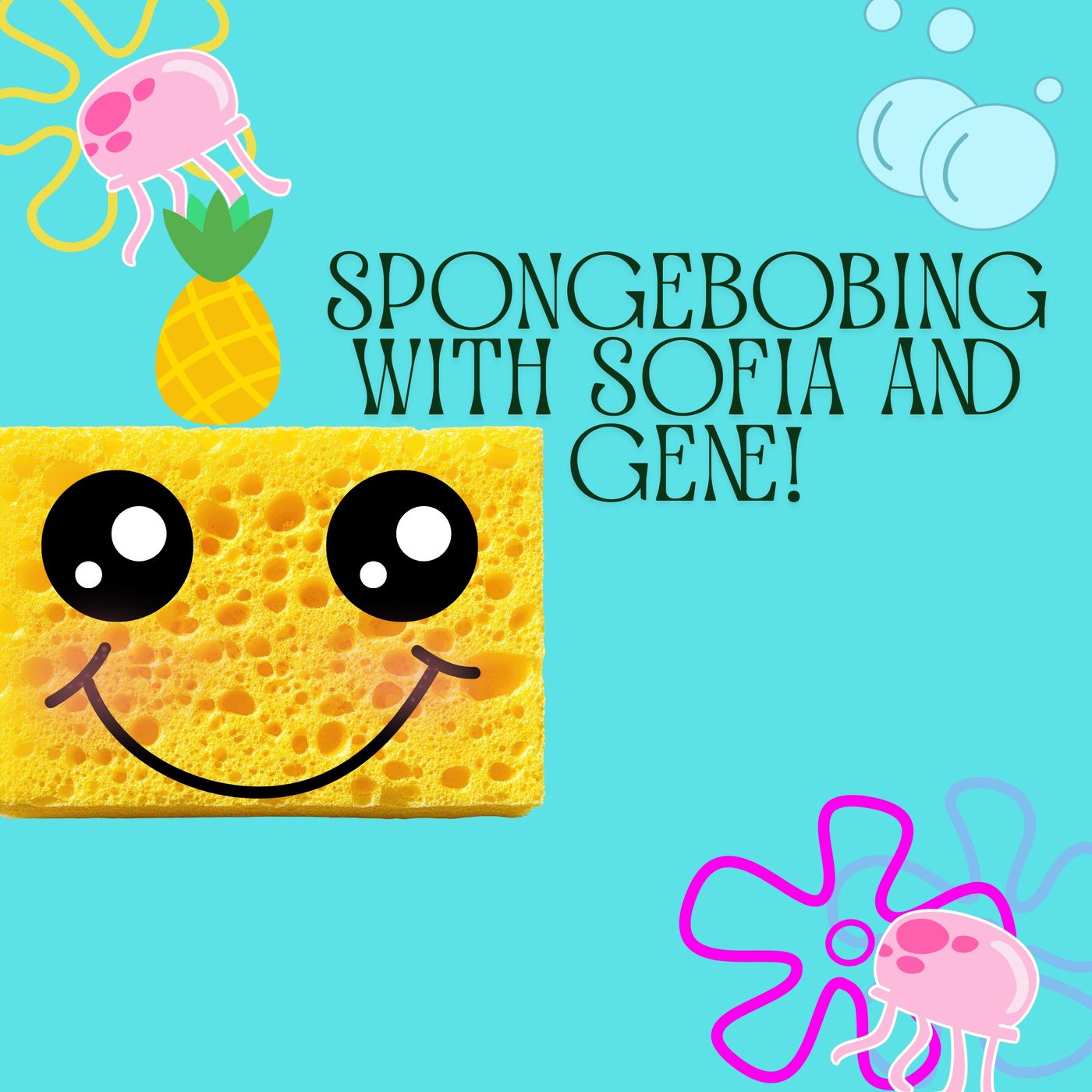 Spongebobing with Sofia and Gene! podcast artwork