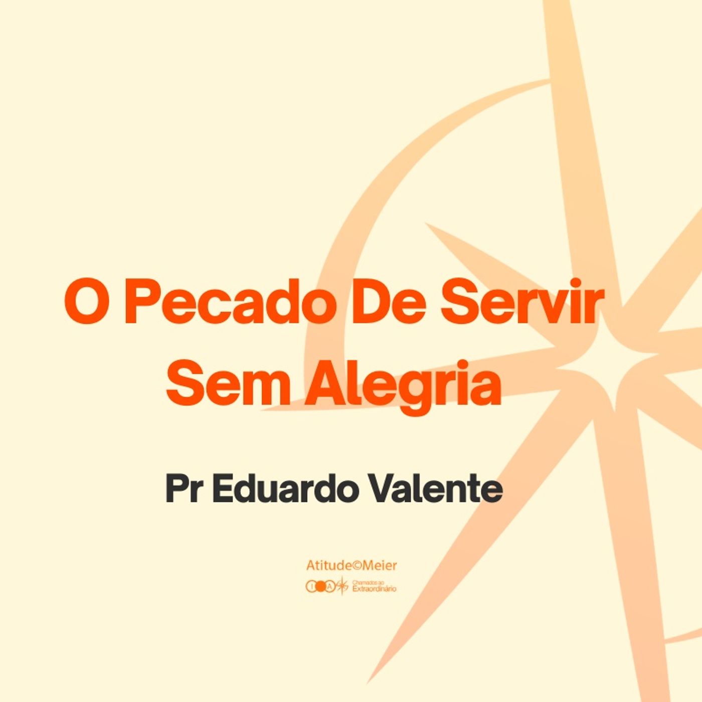 O Pecado De Servir Sem Alegria | Pr Eduardo Valente | 19.07.2026 episode artwork
