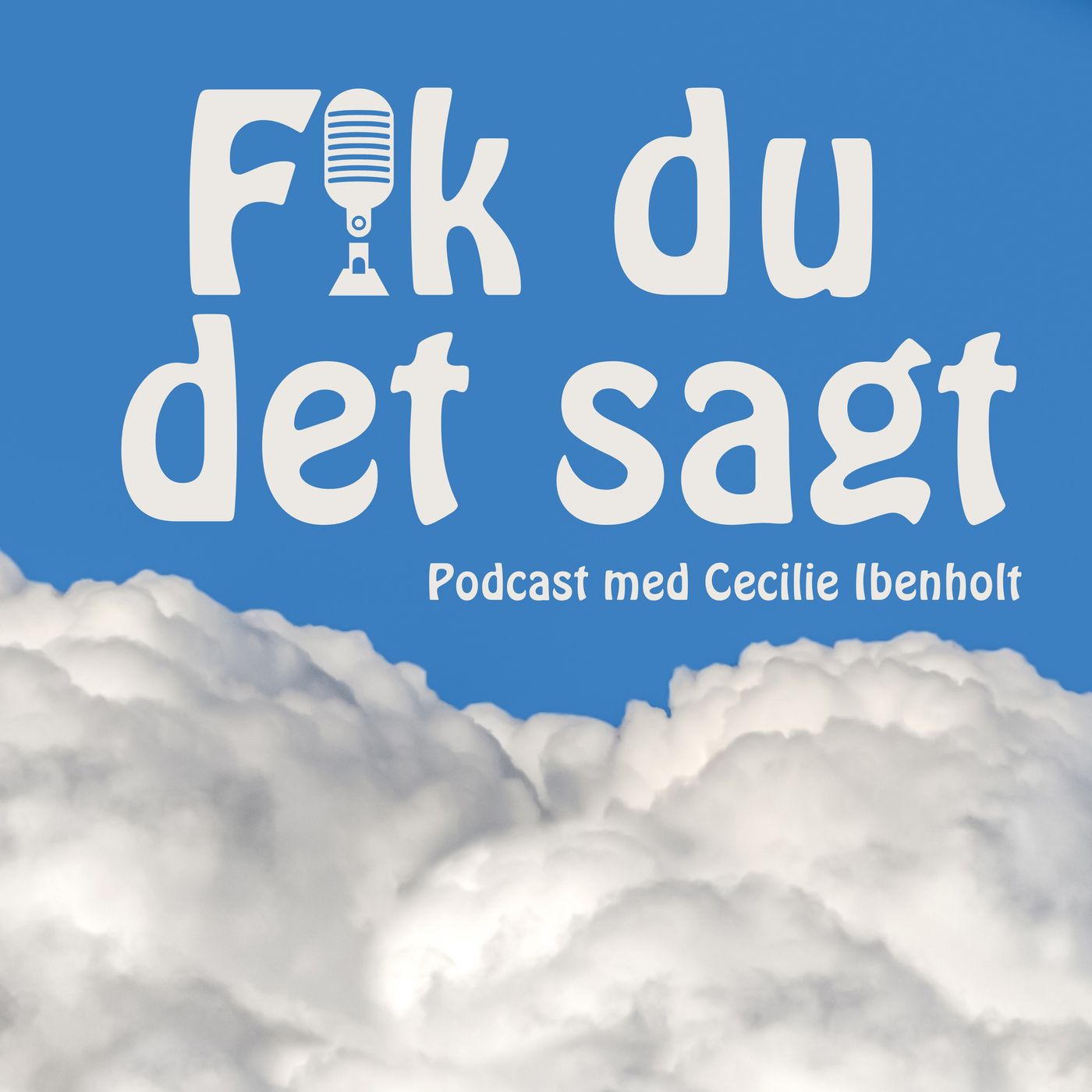 Fik du det sagt af Cecilie Ibenholt